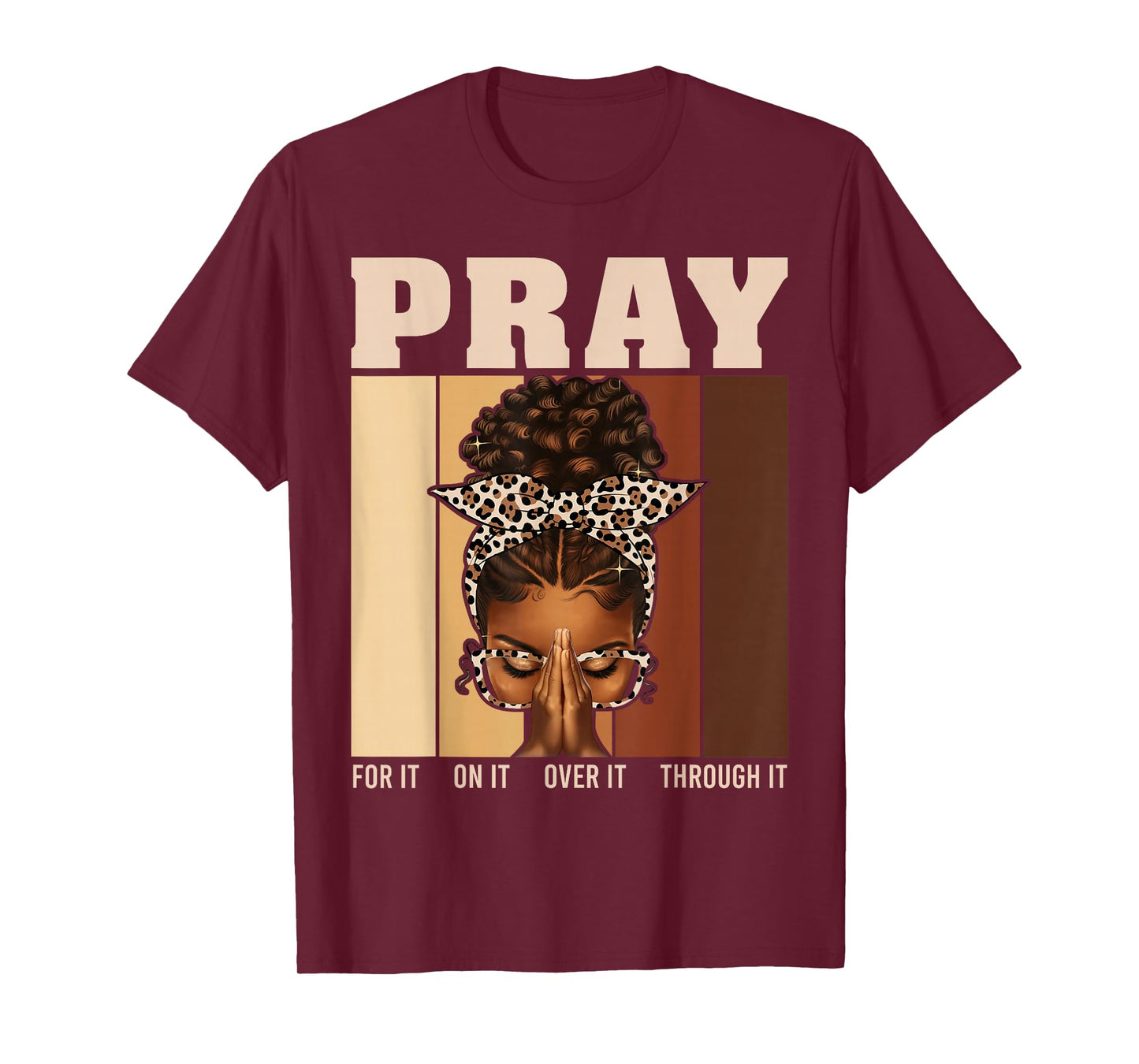 Pray On It Pray Over It Black Woman Afro Christian Sayings T-Shirt