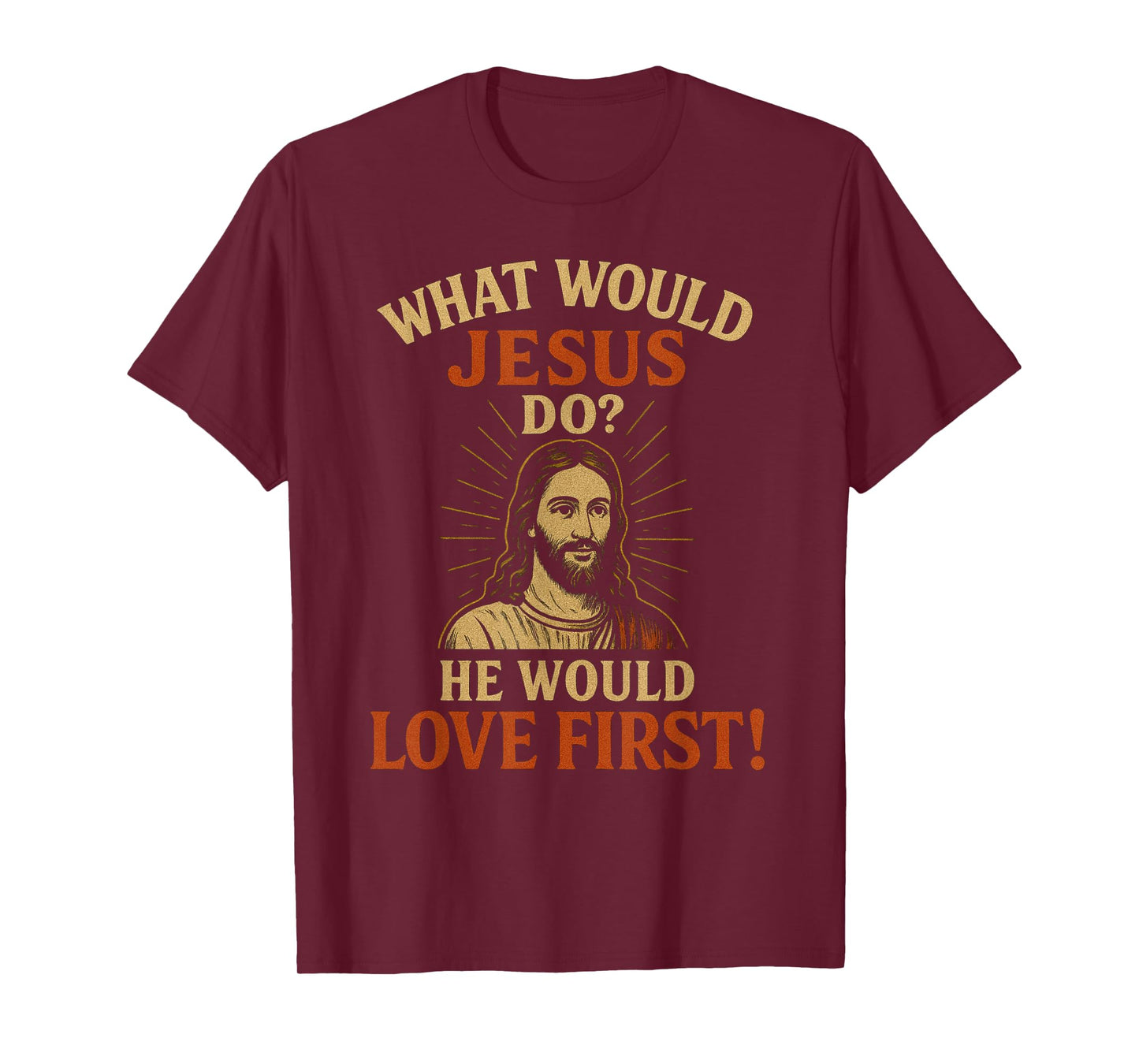 Vintage What Would Jesus Do? He Would Love First! WWJD HWLF T-Shirt