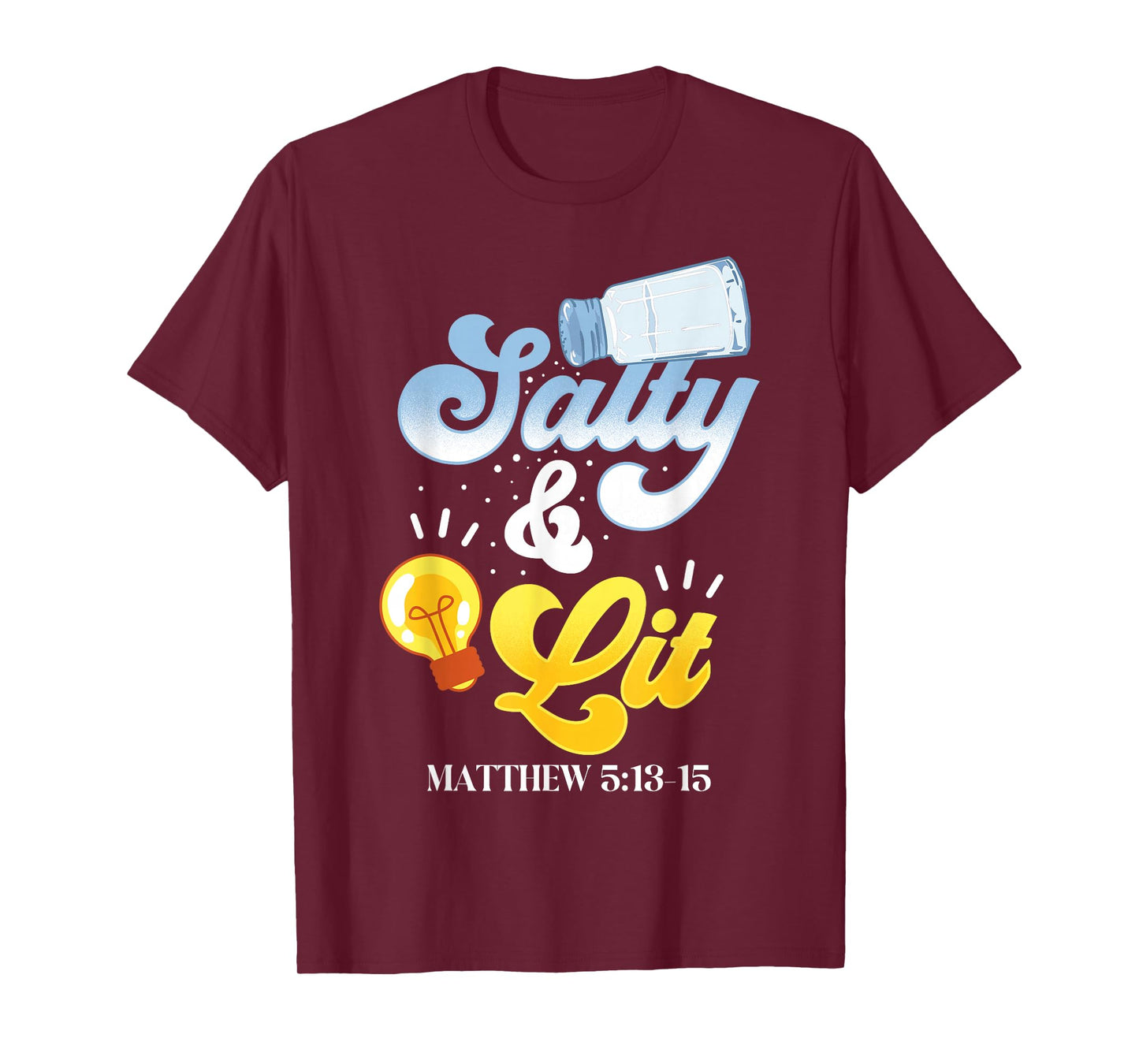 Christian Bible Verse Faith God Pun Salty And Lit Matthew T-Shirt