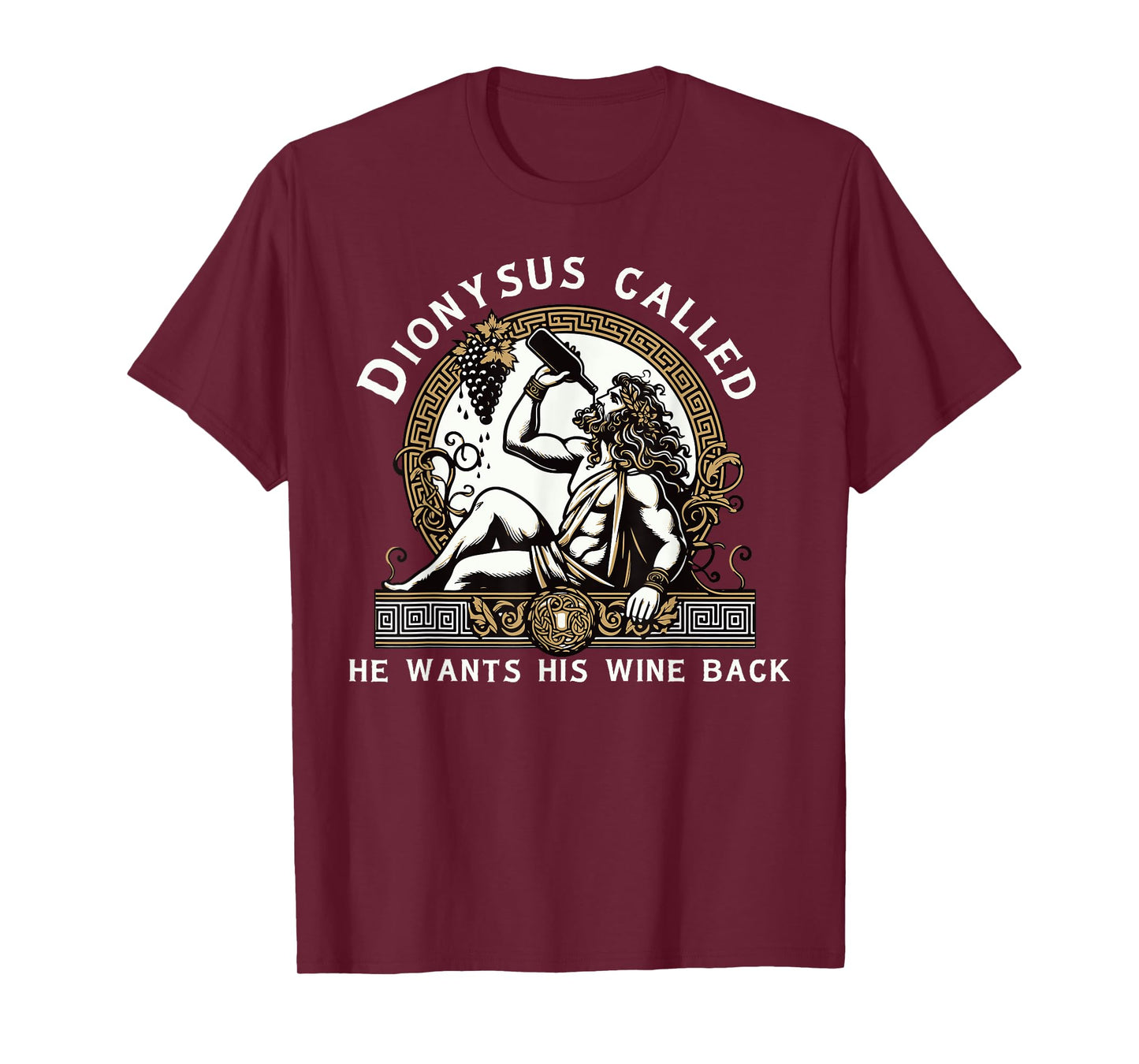 Dionysus Ancient Greece Funny Wine Tasting Greek Mythology T-Shirt