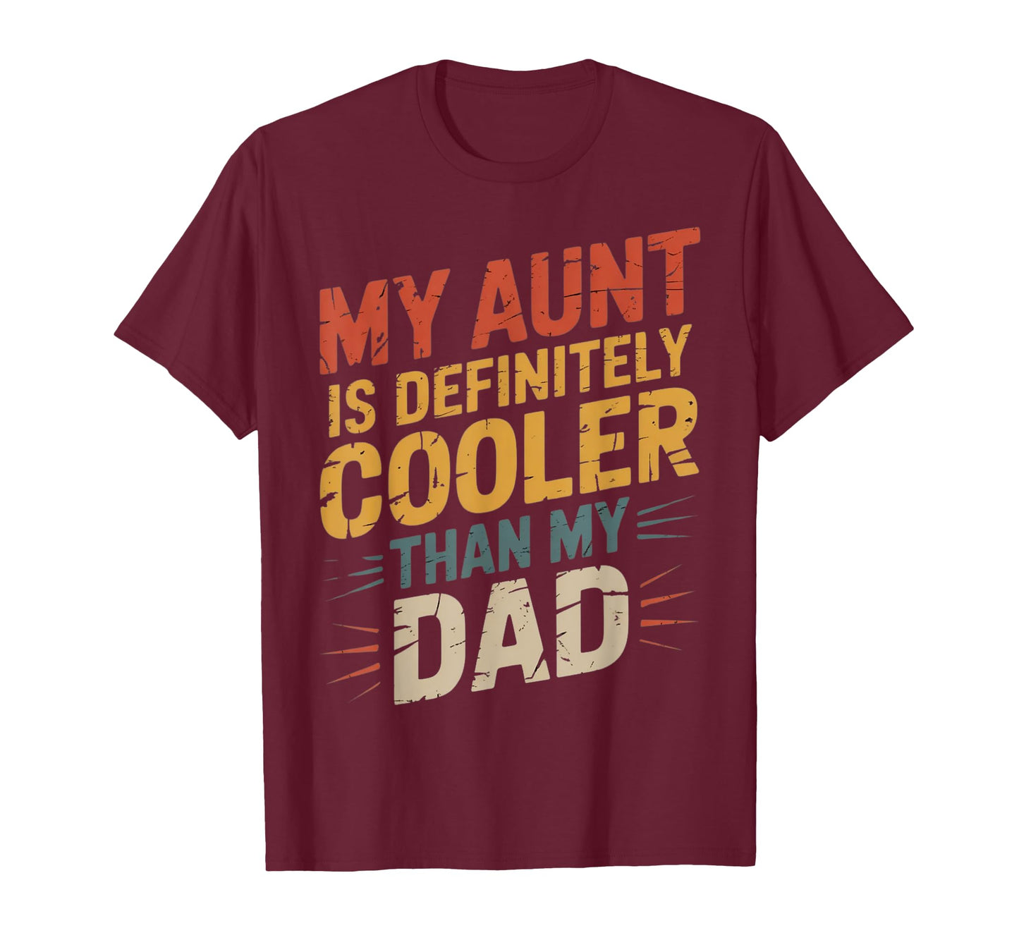 My Aunt Is Definitely Cooler Than My Dad Girl Boy Aunt Love T-Shirt