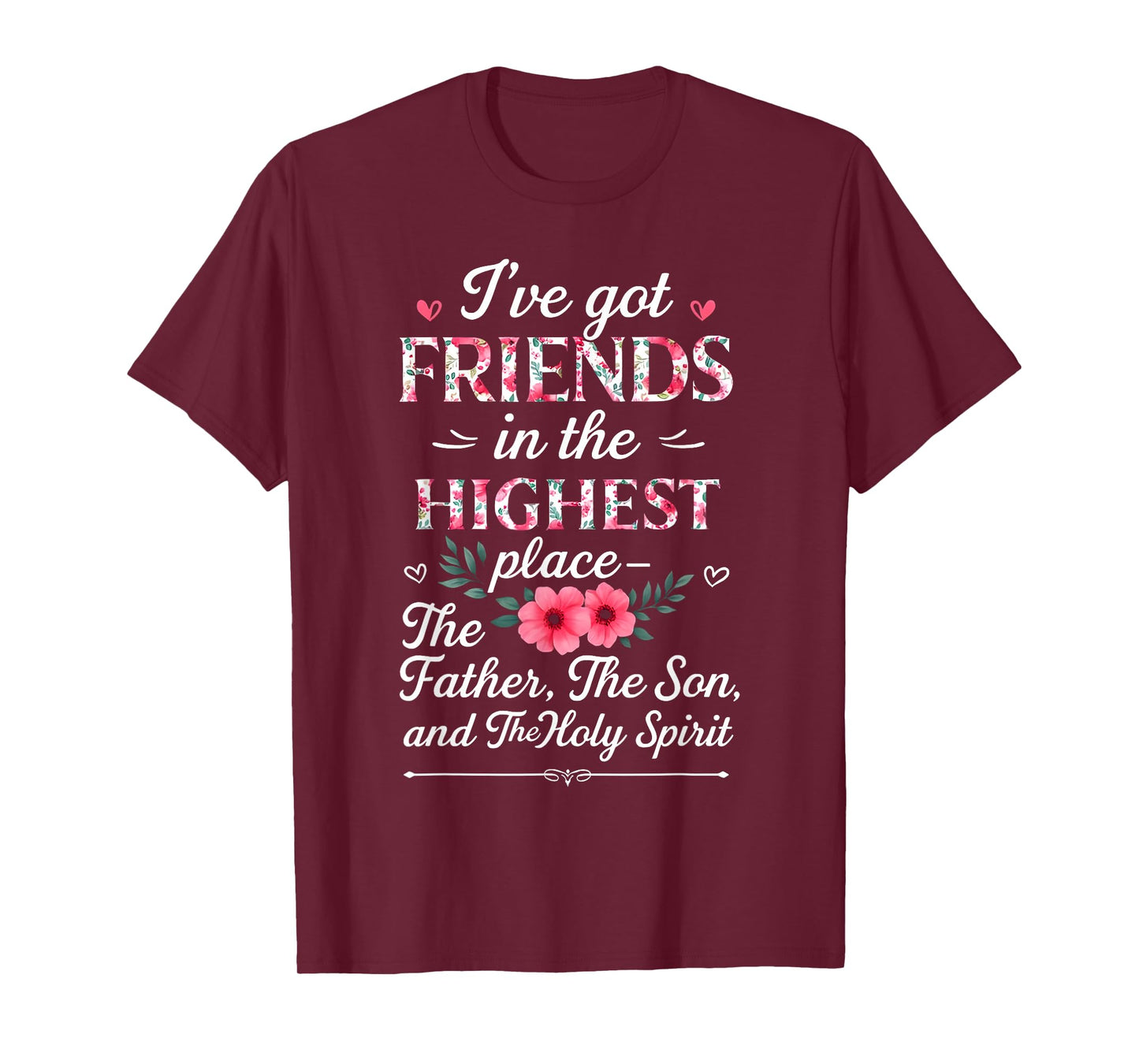 Christian Bible Verse Floral Friends in The Highest Place T-Shirt