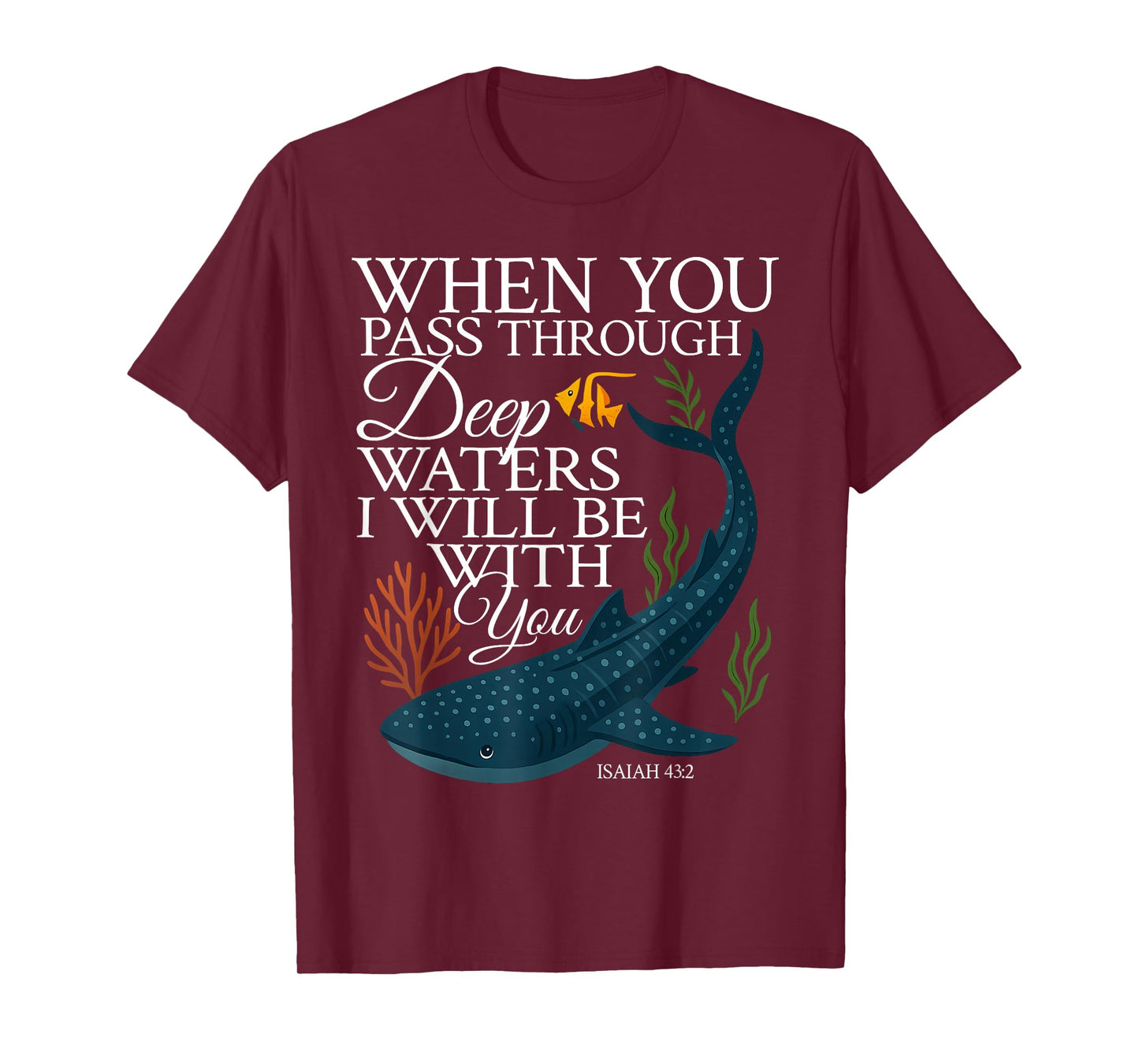 When You Pass Through Deep Waters I Will Be With You Verse T-Shirt
