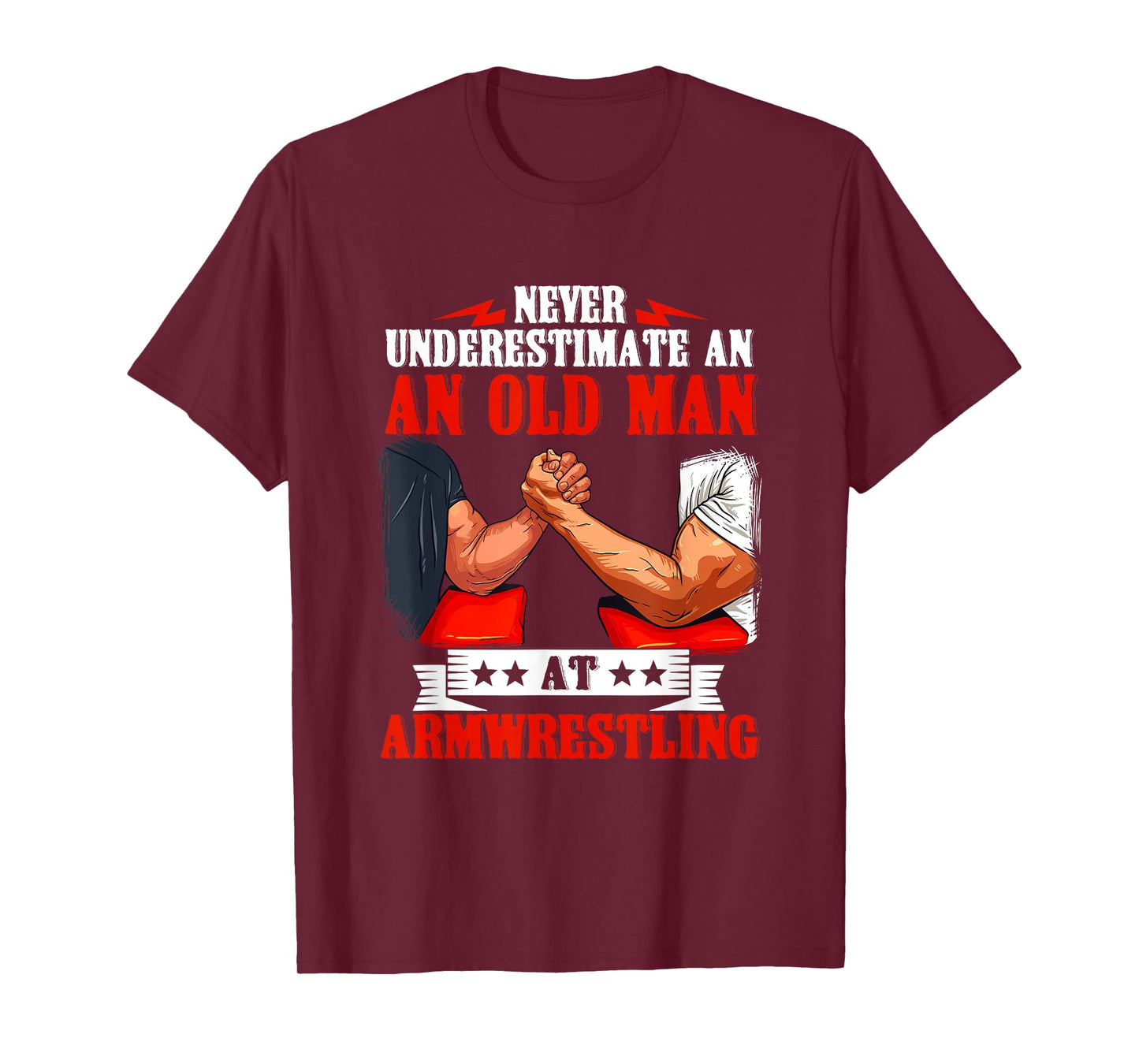 Armwrestling Arm Wrestling Old Man Quote Strength Sport T-Shirt
