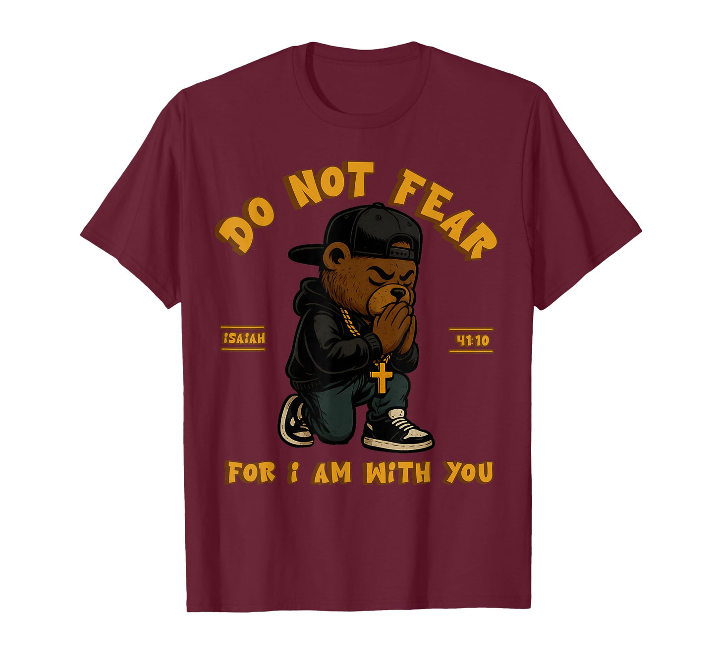 Streetwear Christian Hip Hop Teddy Bear Do Not Fear Verse T-Shirt