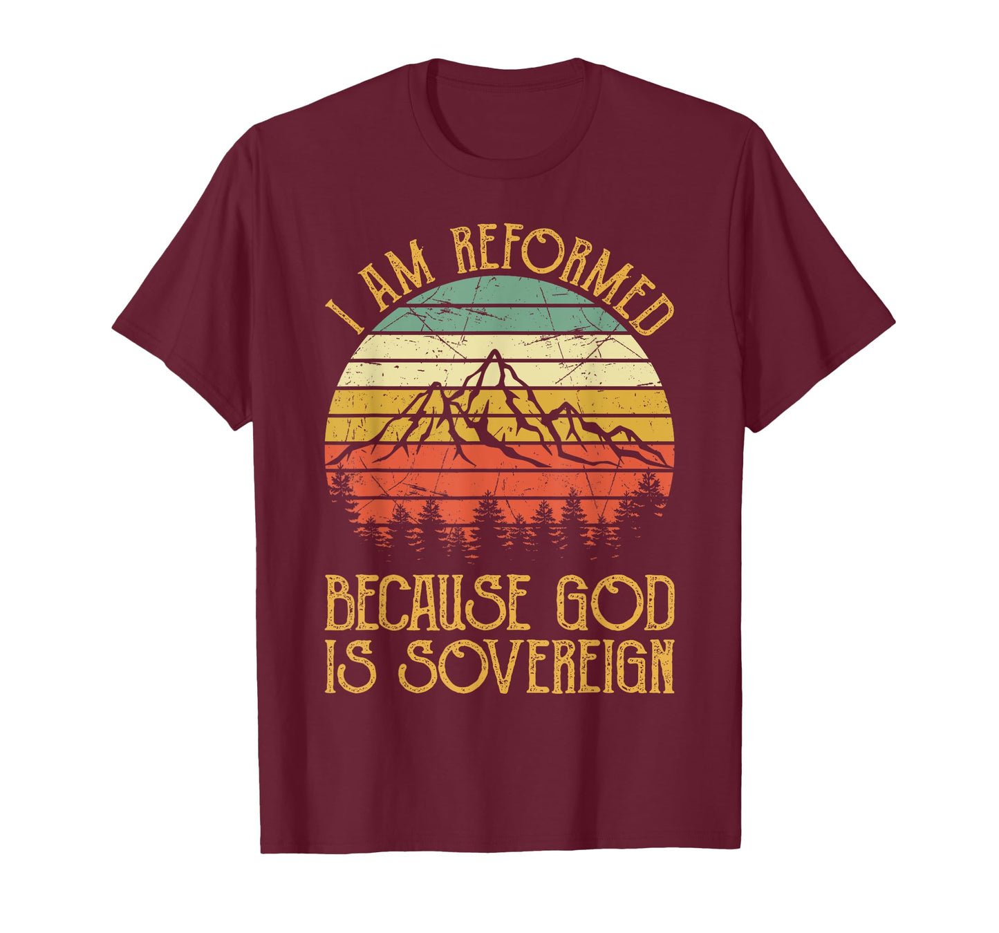 Reformed Because God Is Sovereign Faith Jesus Christian T-Shirt
