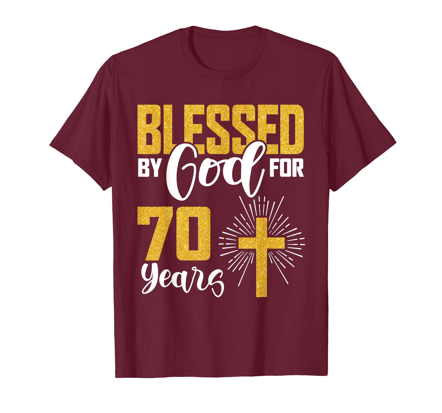 Blessed by God for 70 Years Old 70th Birthday B-Day Party T-Shirt