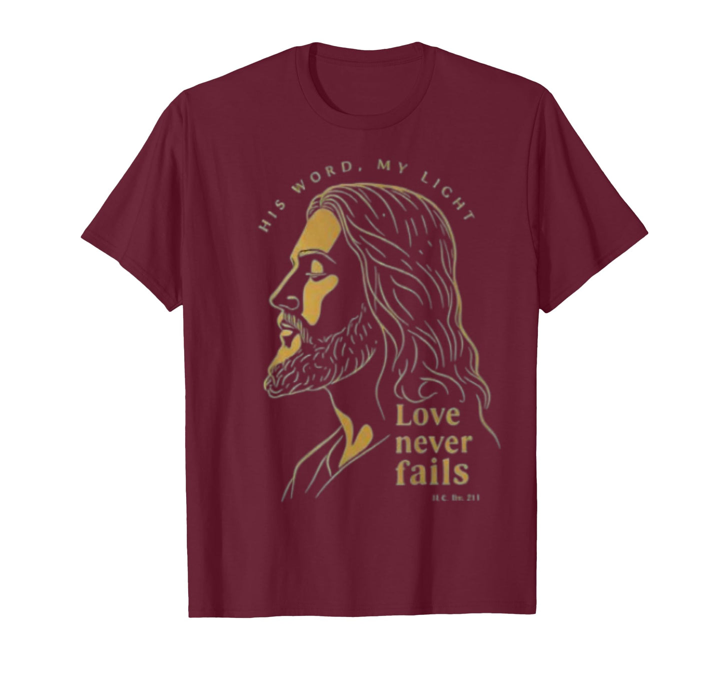 His Word My Light Tee, Love Never Fails Christian Apparel T-Shirt