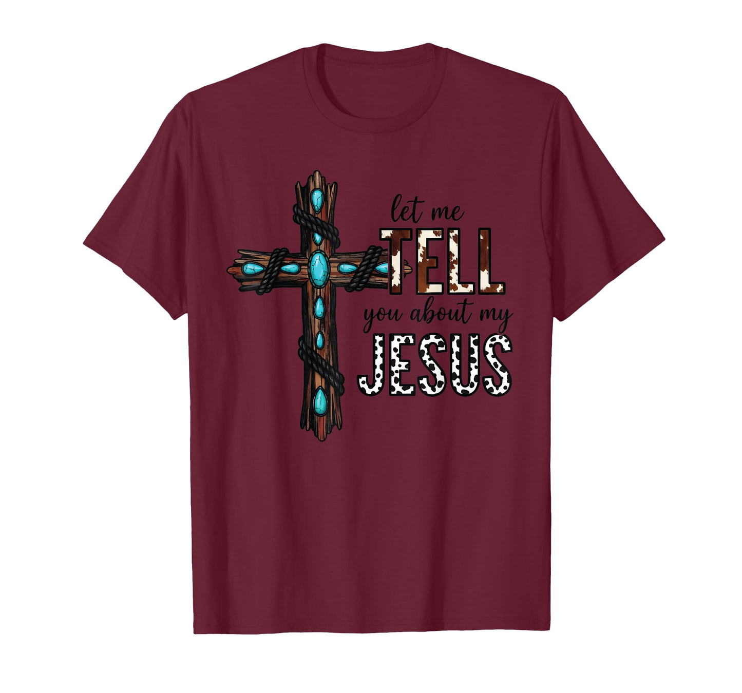 Let Me Tell You About My Jesus Christian Religious Bible God T-Shirt
