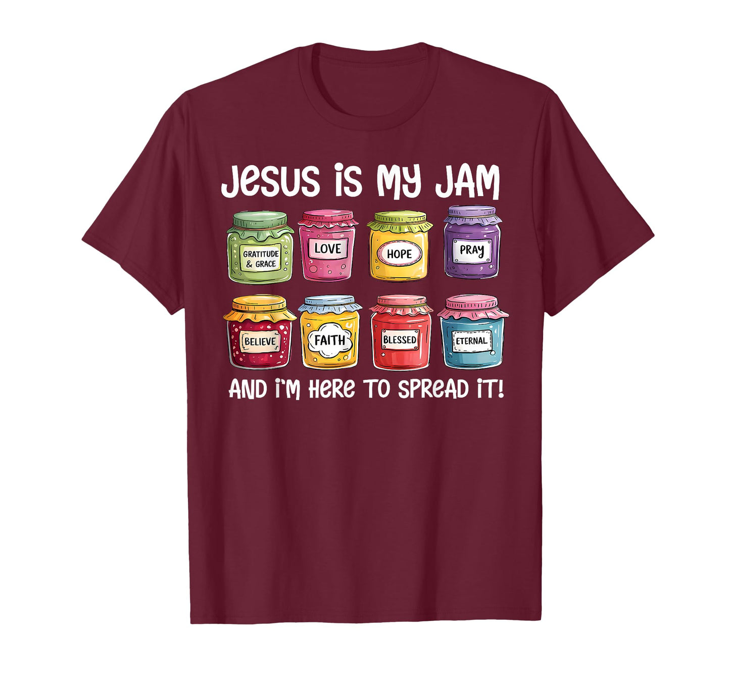 Jesus is My Jam and Im Here to Spread Christian Bible Verse T-Shirt