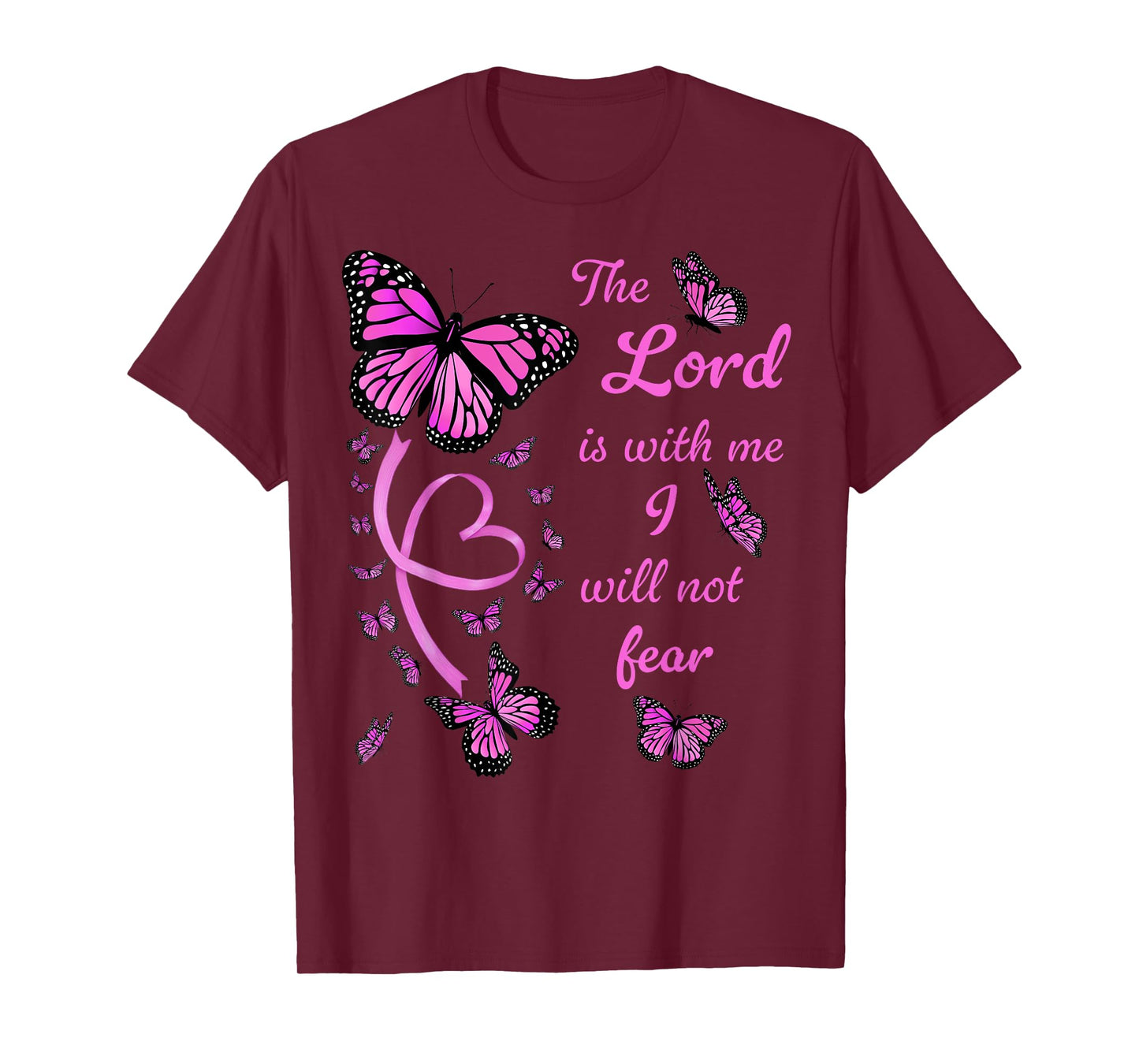 Bible Verse Psalm 118 6 Pink Butterflies The Lord is with Me T-Shirt