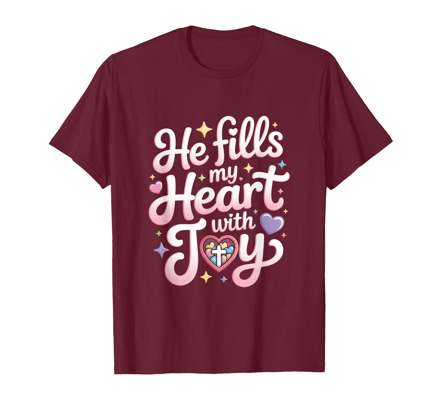 He Fills My Heart with Joy Christian Message T-Shirt