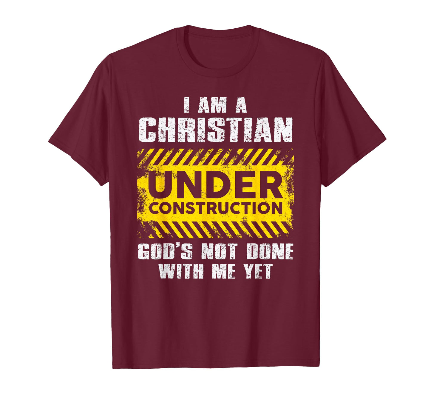 Christian Under Construction Faith Humor T-Shirt