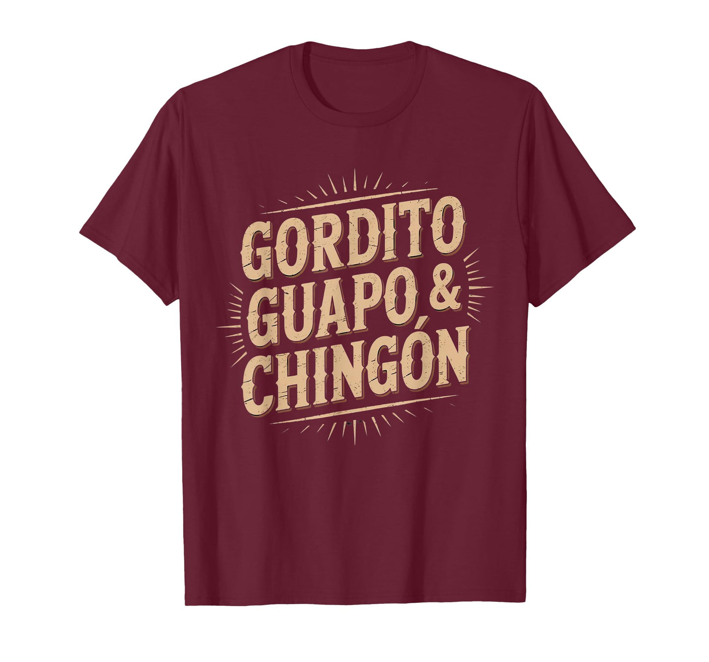 Gordito Guapo Chingon T-Shirt