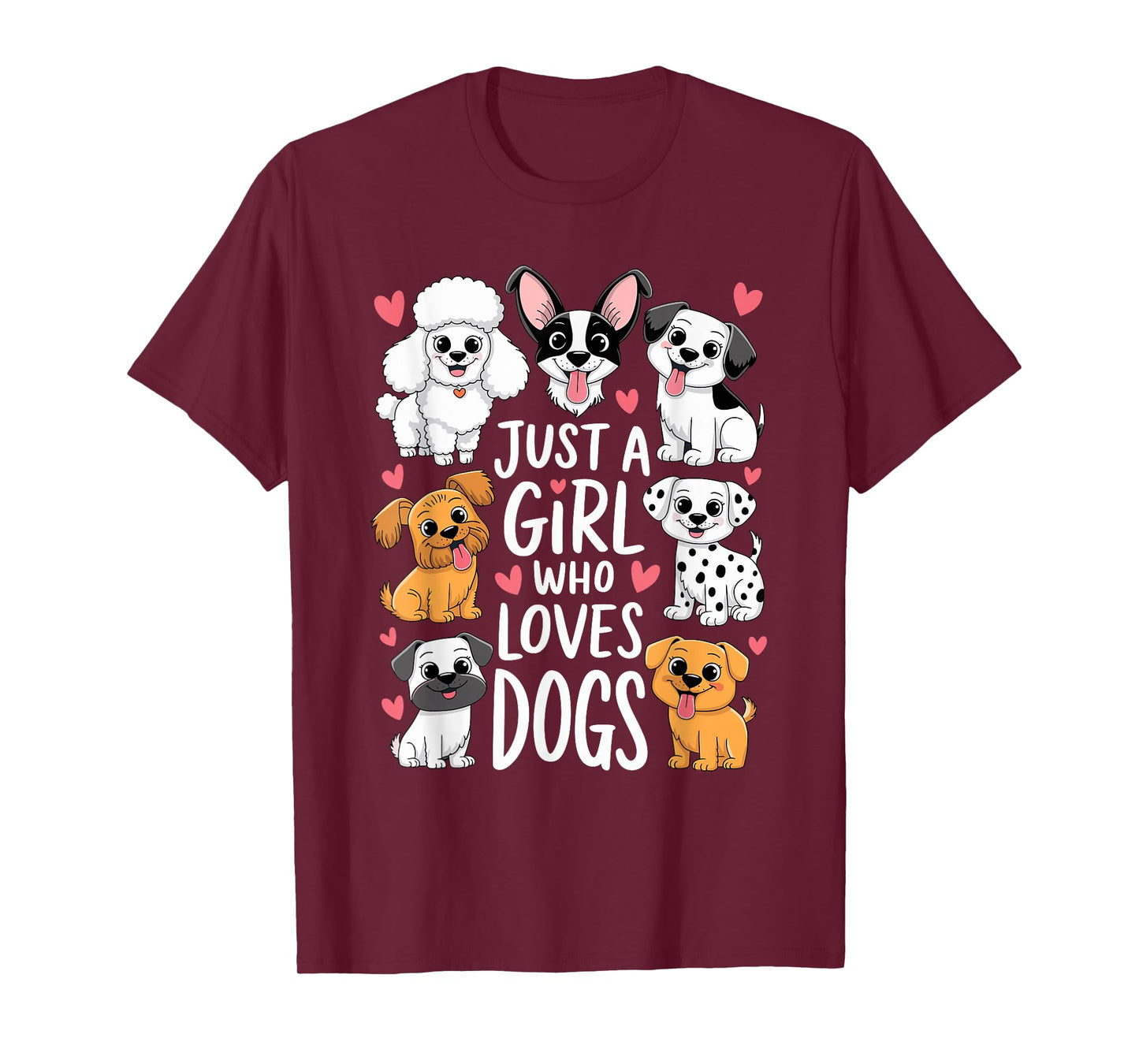 with dogs a girl and her girls just a girl who loves dogs T-Shirt