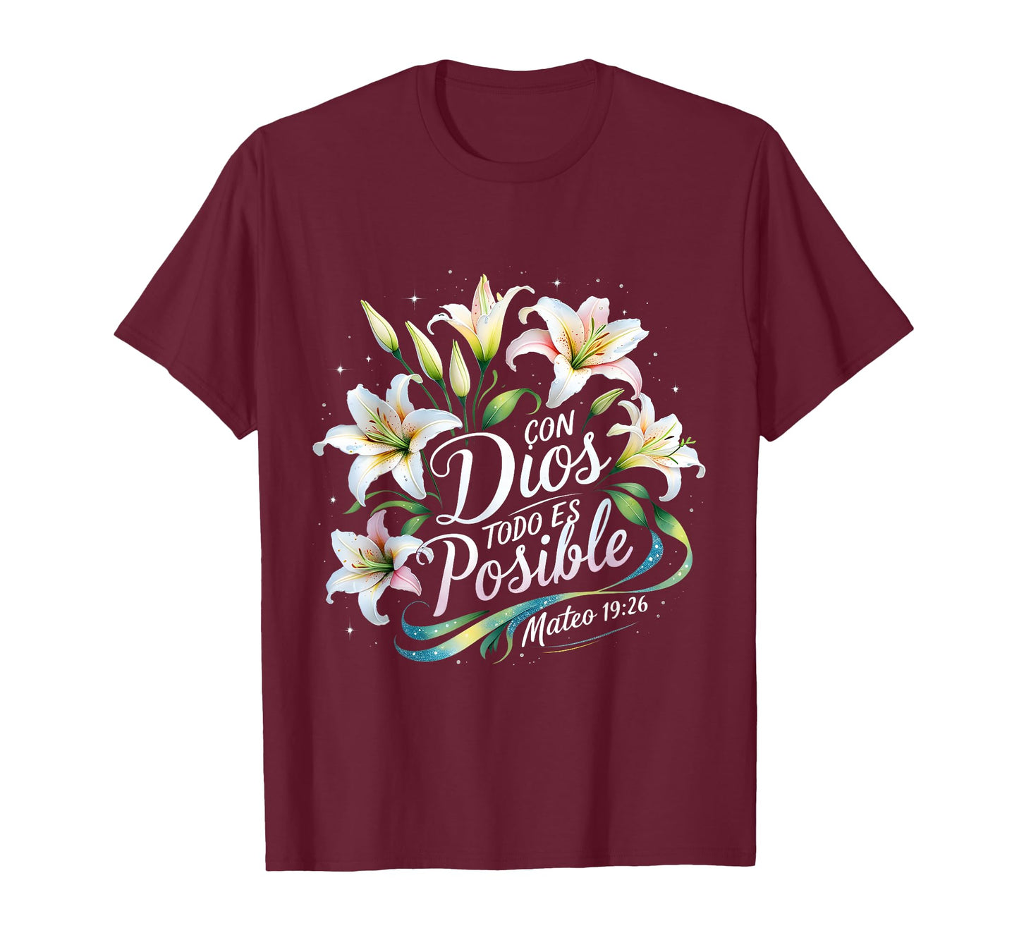 Con Dios Todo ES Posible Mateo 19:26 Gift T-Shirt