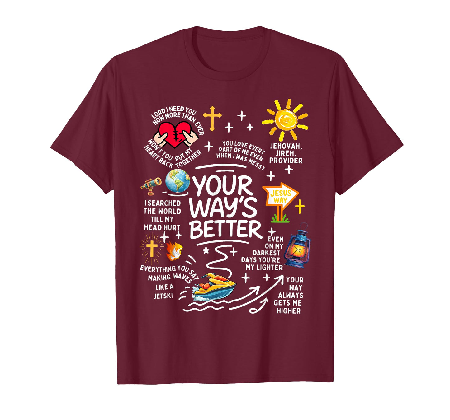 Your Way’s Better Christian Bible Jesus Way Faith God T-Shirt