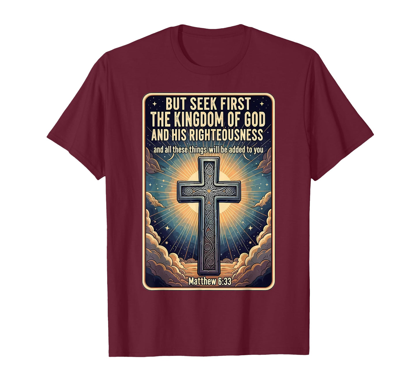 Christian Bible Verse Quote Seek First The Kingdom of God T-Shirt