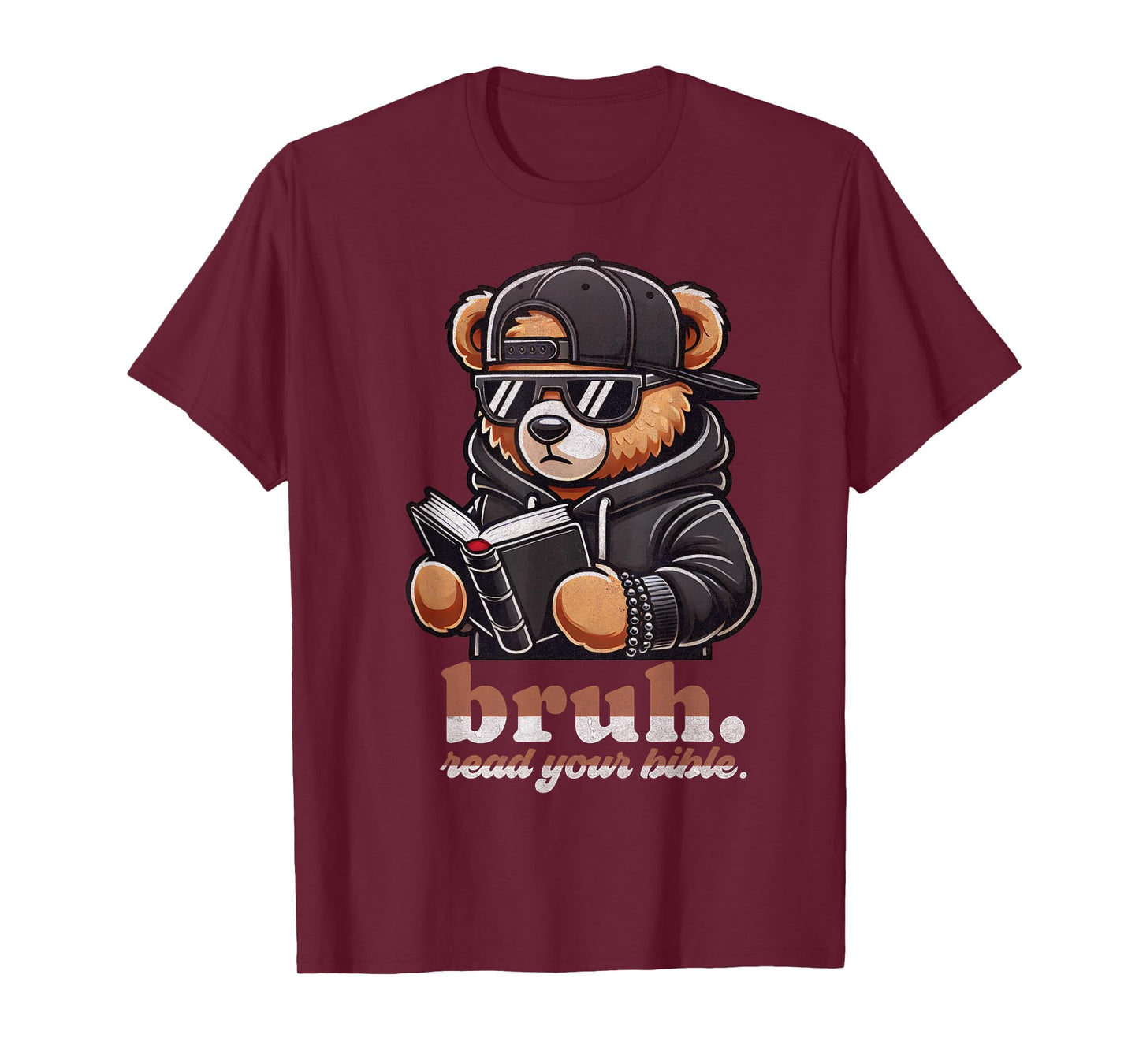 Bruh Read Your Bible Hip Hip Teddy Bear Christian Streetwear T-Shirt