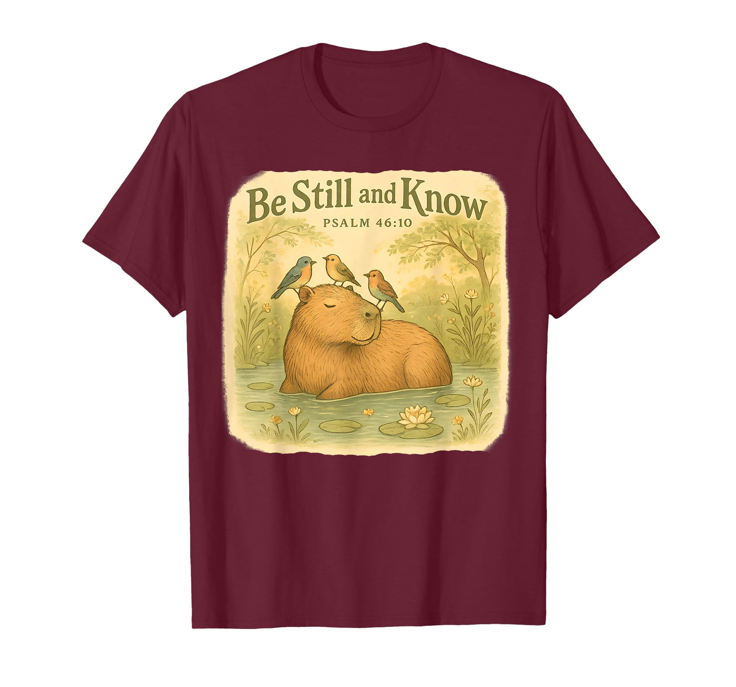Be Still and Know Capybara Christian Psalm 46 10 Bible Verse T-Shirt