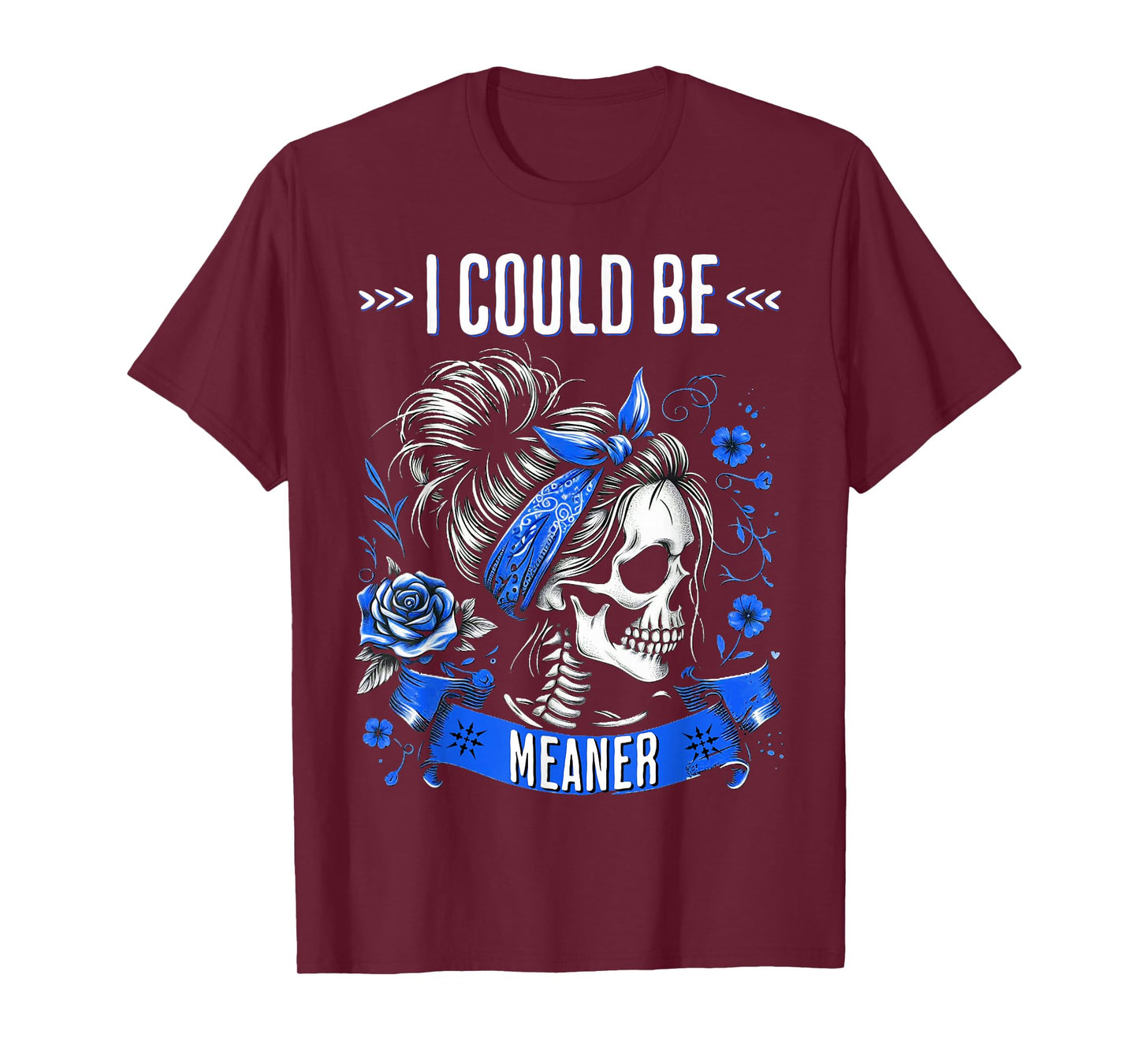 Vintage Funny Sarcastic Messy Bun Skeleton I Could Be Meaner T-Shirt