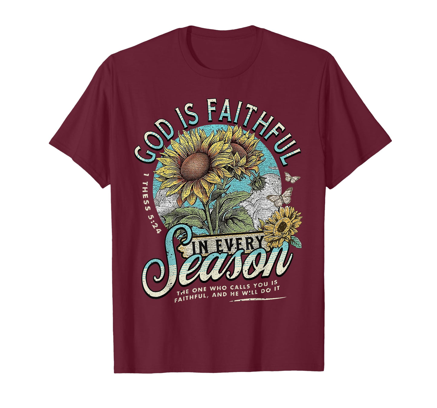 God Is Faithful In Every Season T-Shirt