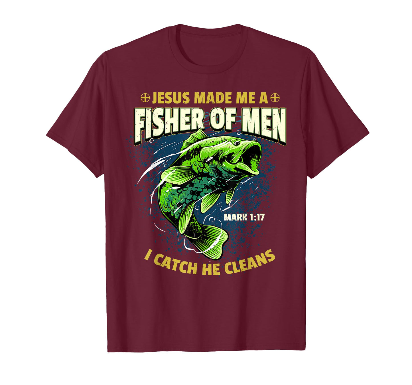 Jesus Made Me A Fisher Of Men Religious Christian Fisherman T-Shirt
