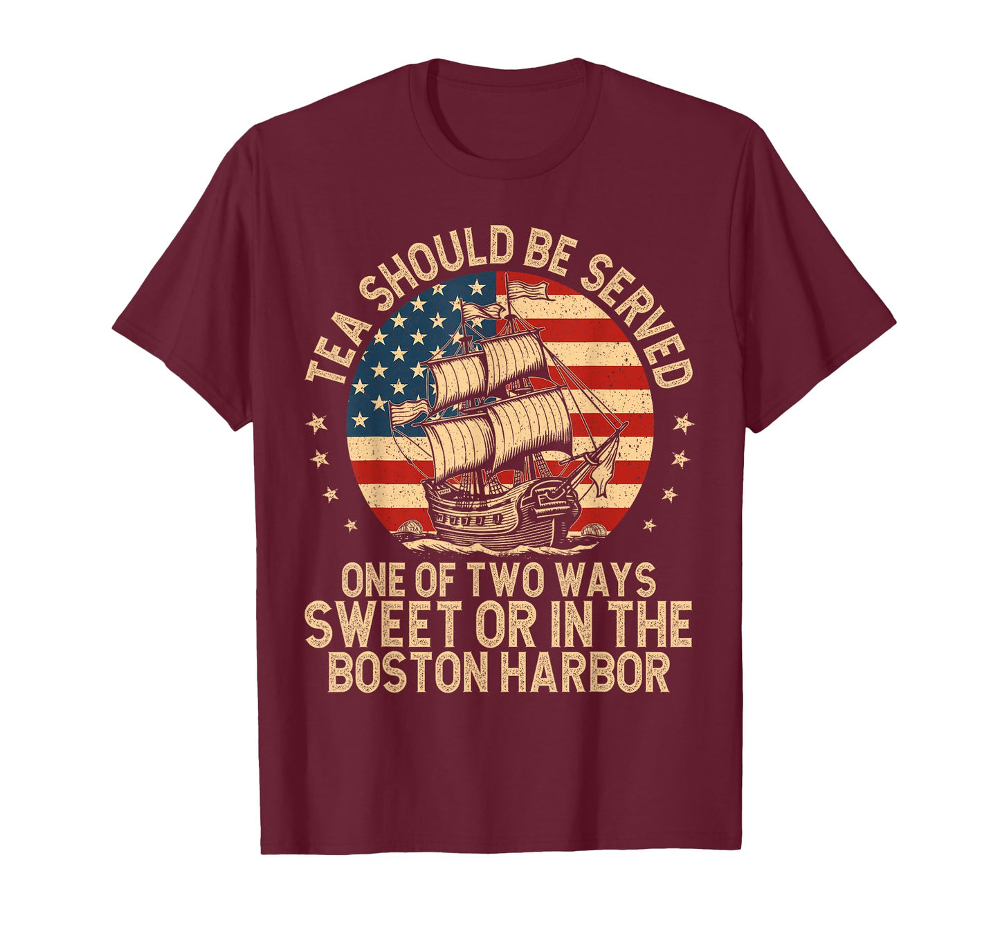 Tea Should Be Served One of Two Ways Funny American History T-Shirt