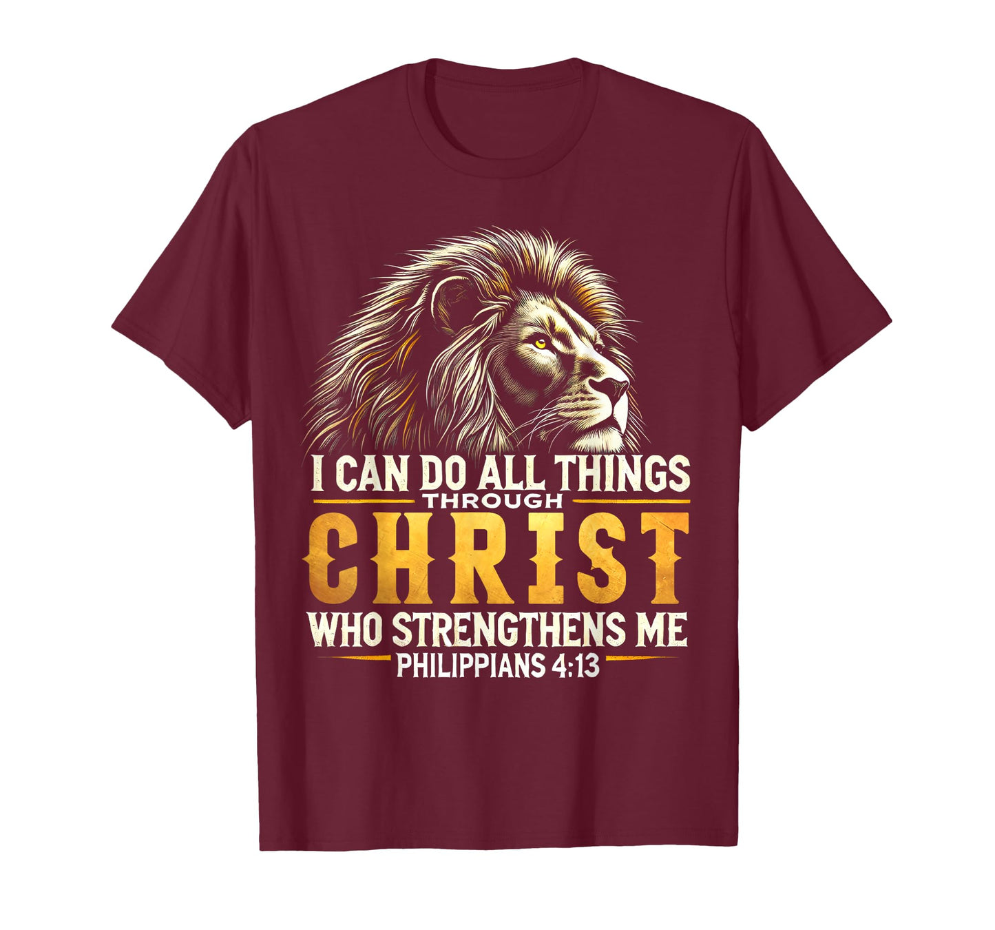 Philippians 4:13 Religious Lion Strengthens Christian T-Shirt