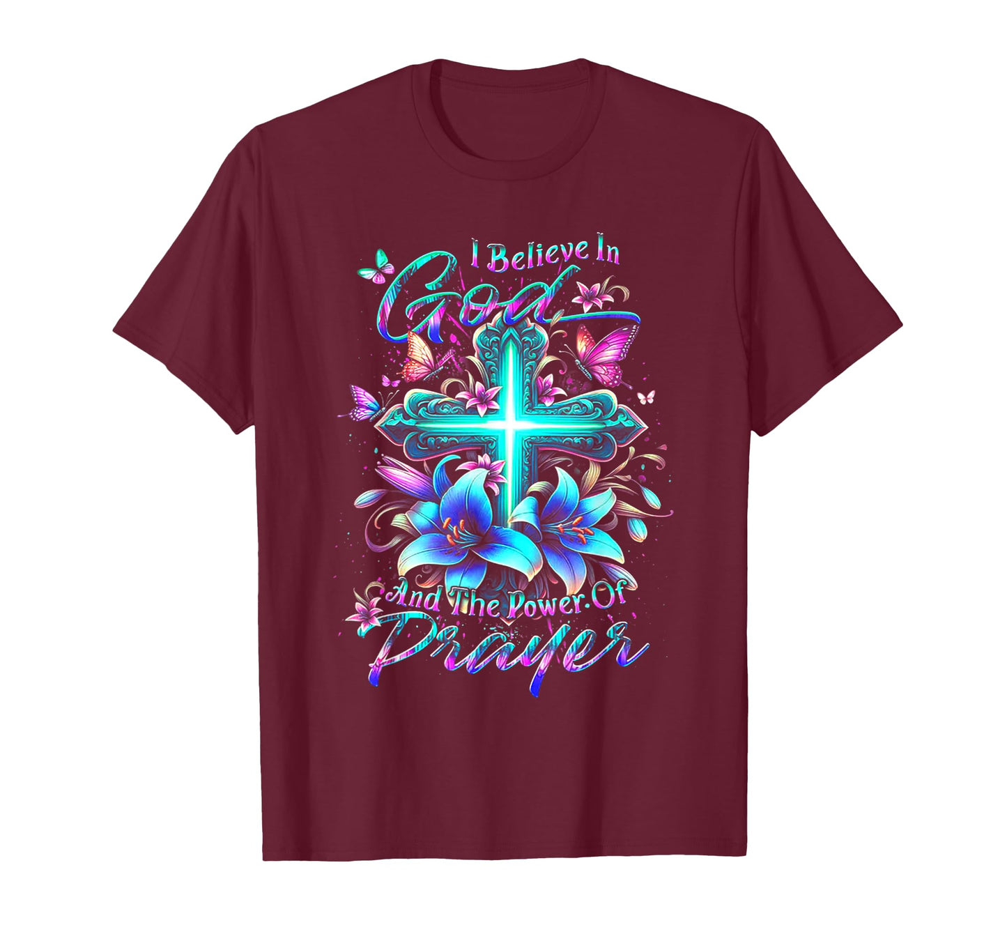 I Believe In God And The Power Of Prayer T-Shirt