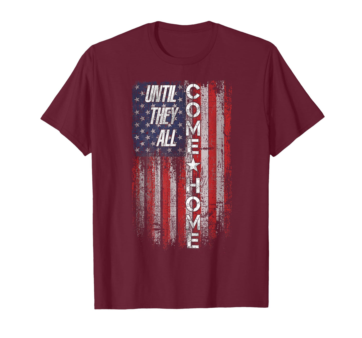 Until They All Come Home T-Shirt