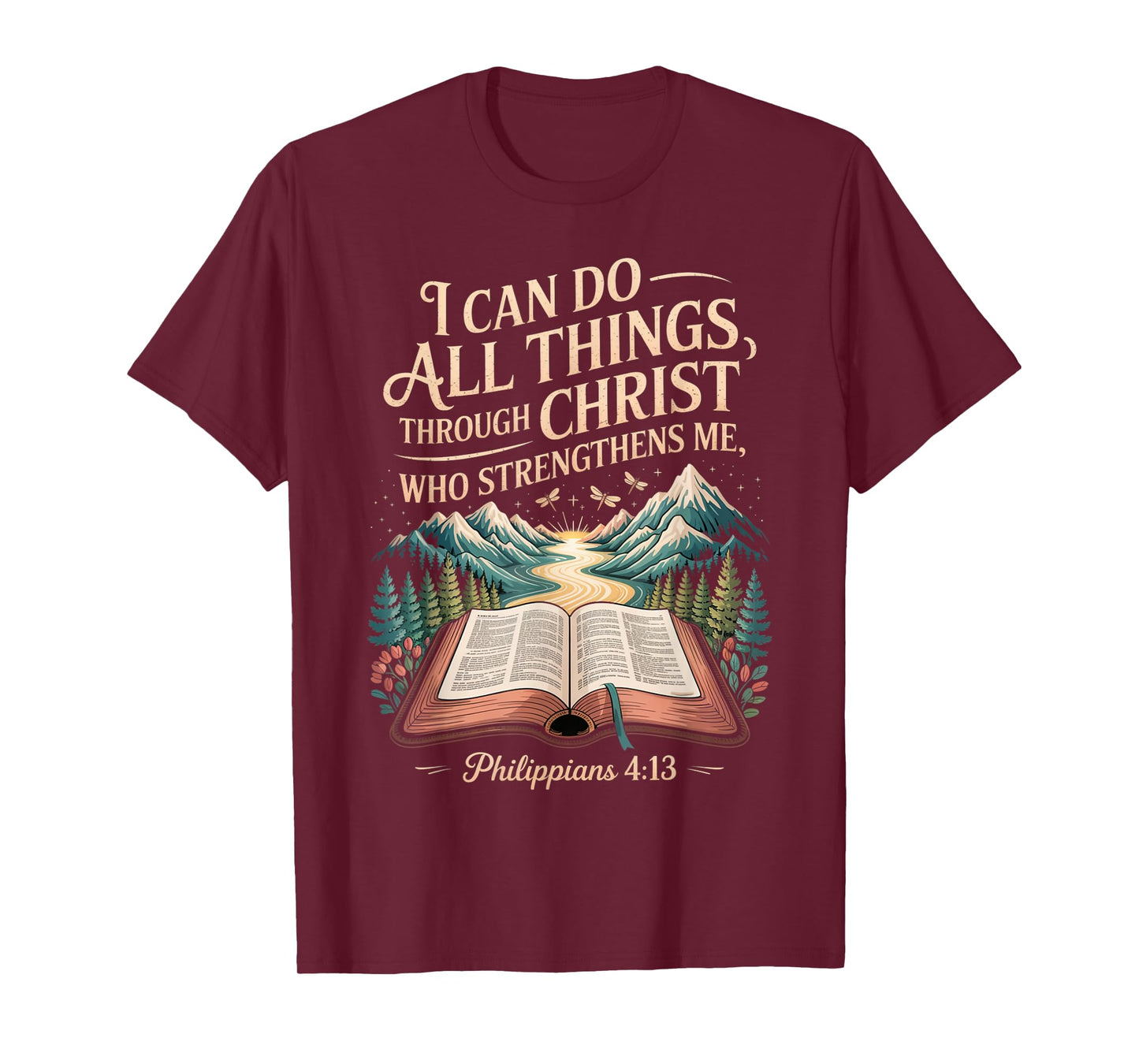 I Can Do All Things Through Christ Who Strengthens Me T-Shirt