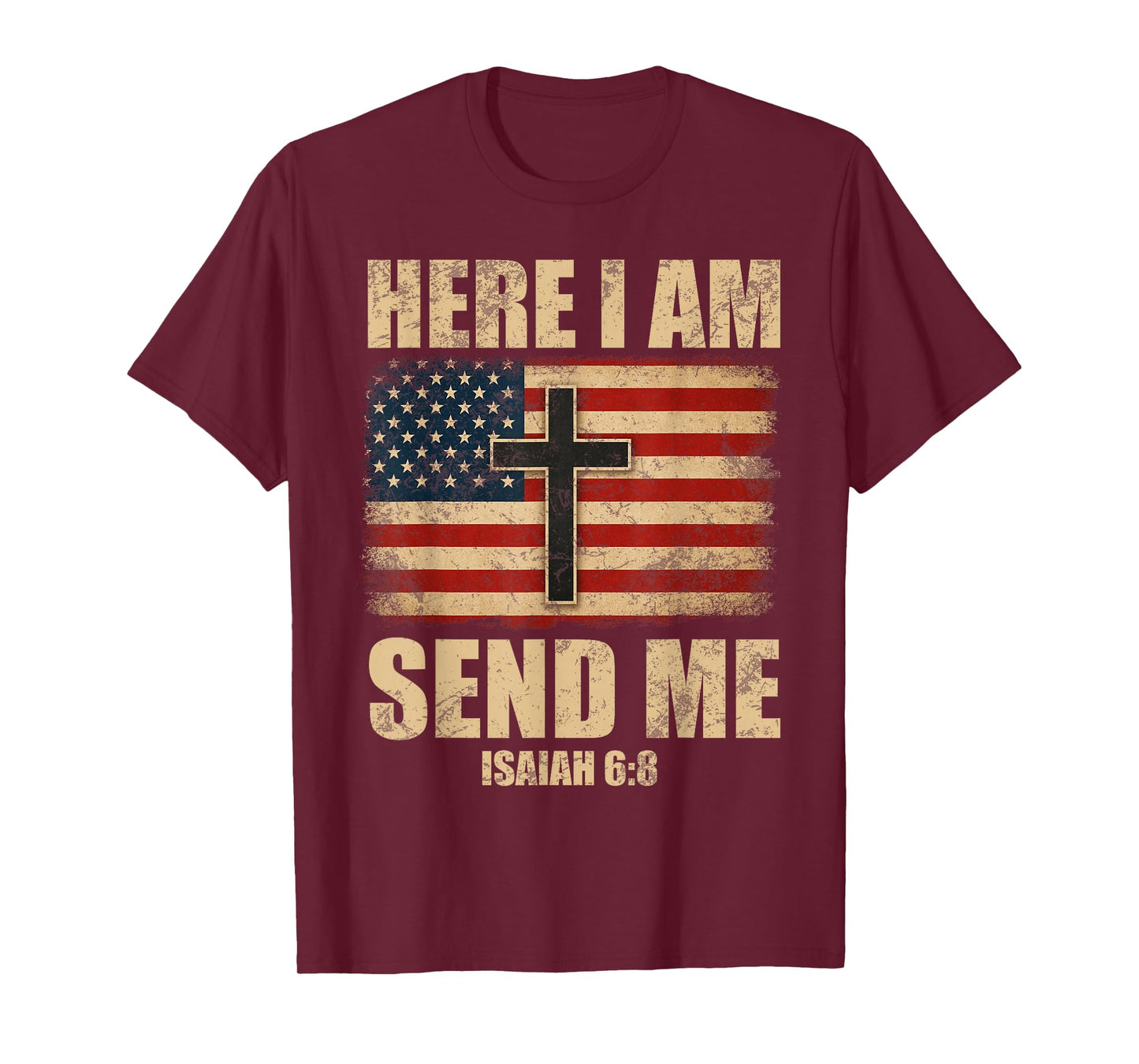Here I Am Send Me Isaiah 6:8 American Flag Cross Distressed T-Shirt