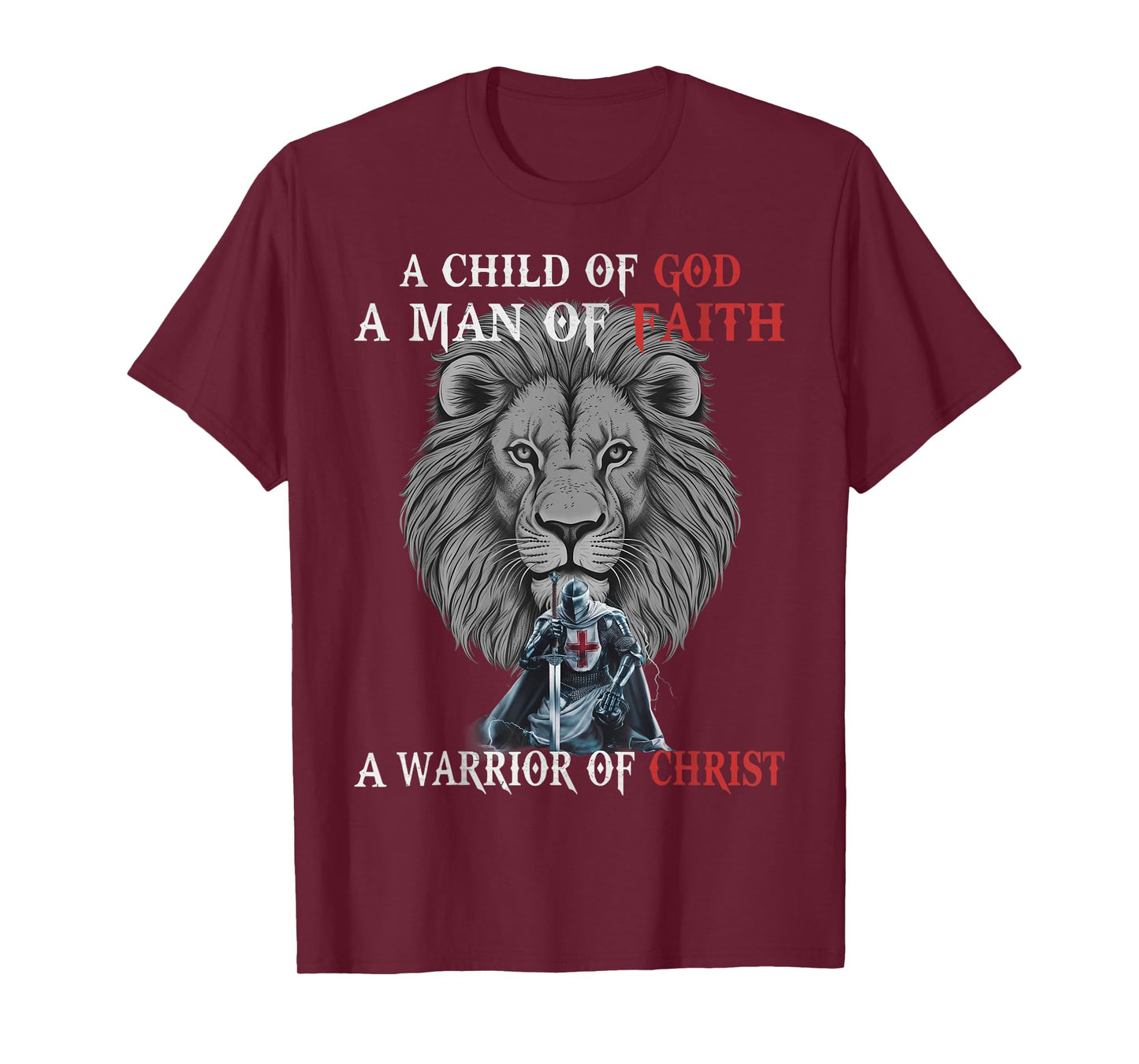 Knight Templar I Am A Man Of Faith A Warrior Of Christ Lion T-Shirt