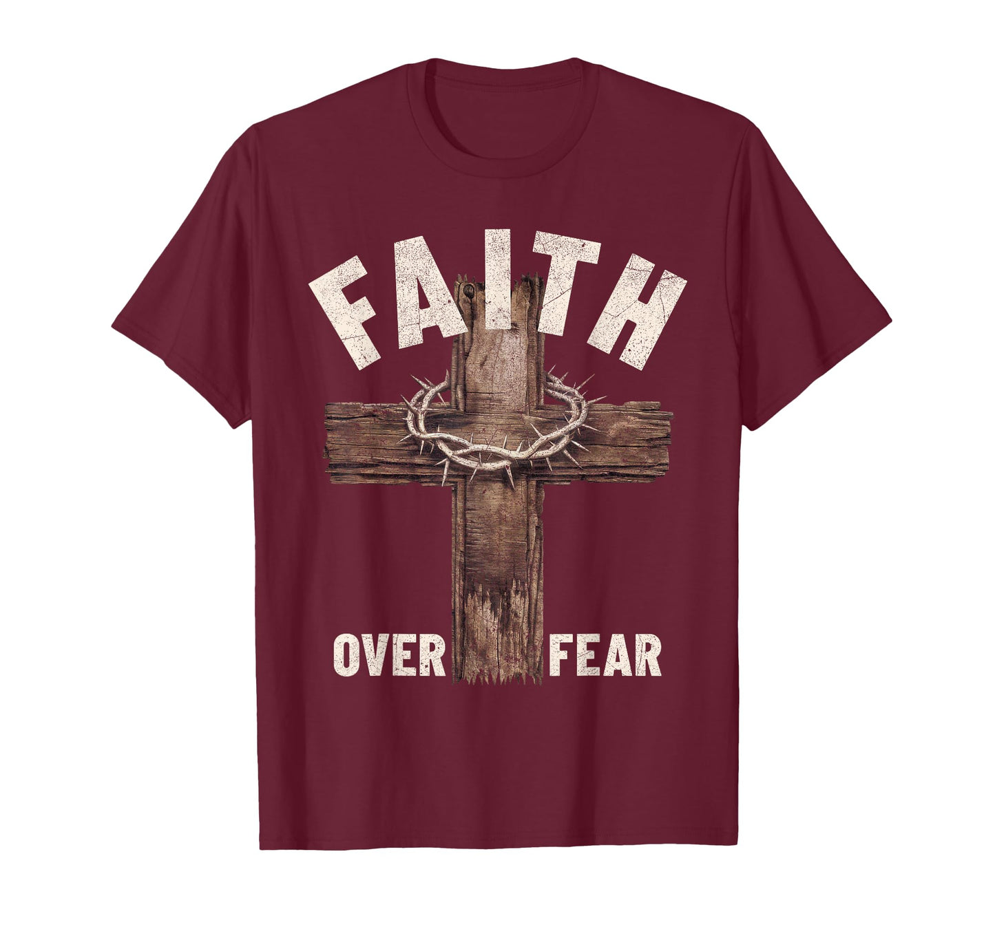 Faith Over Fear Wooden Cross Crown of Thorns Christian T-Shirt