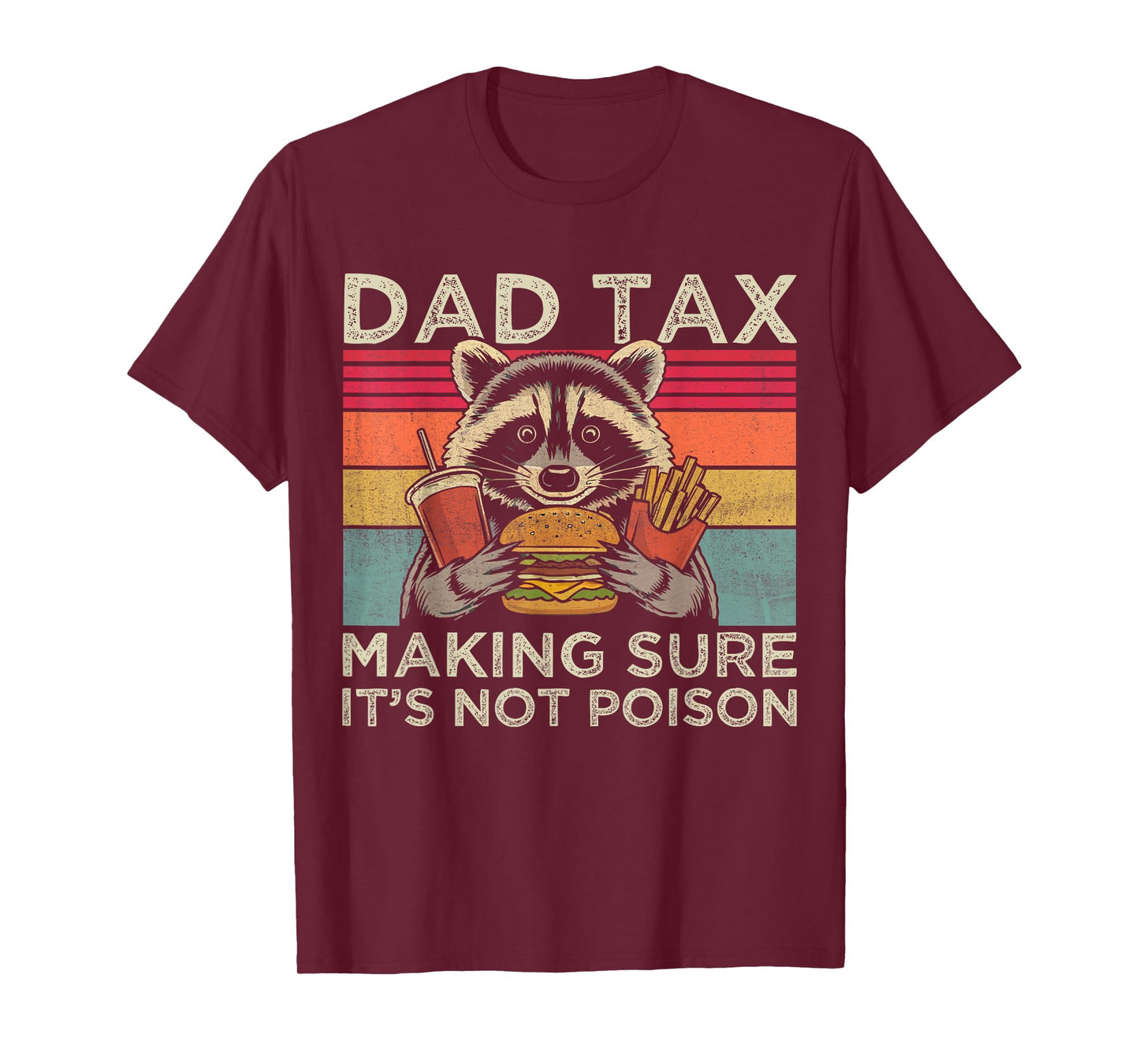 Dad Tax Making Sure Not Poison Funny Raccoon Father's Day T-Shirt