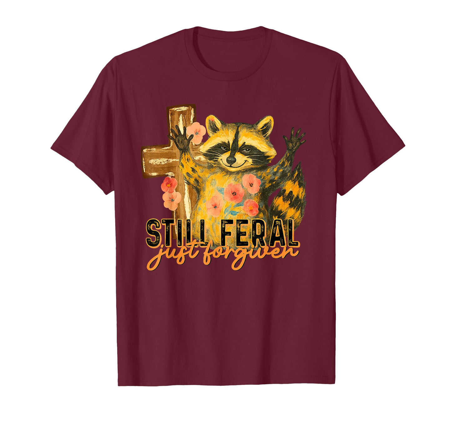 Still Feral Just Forgiven Vintage Christian Cross Raccoon T-Shirt