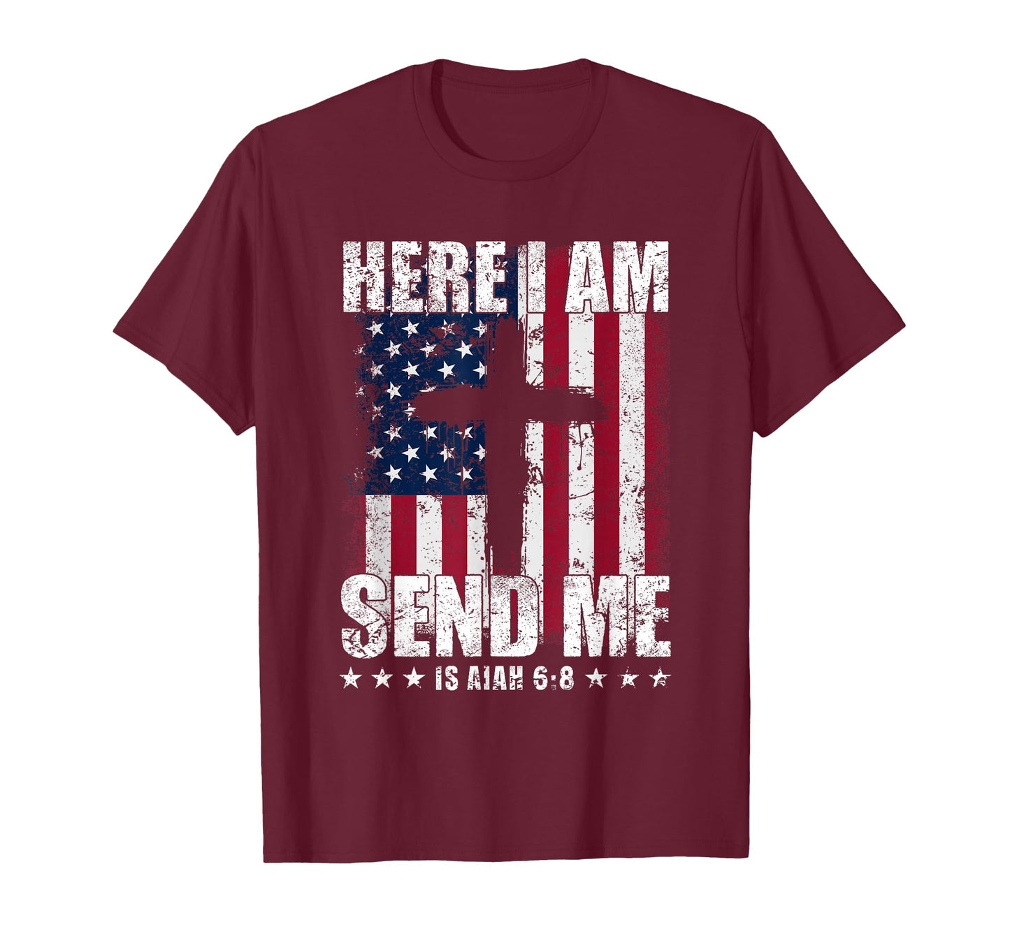 Here I Am Send Me American Flag Cross Isaiah 6:8 Bible Verse T-Shirt
