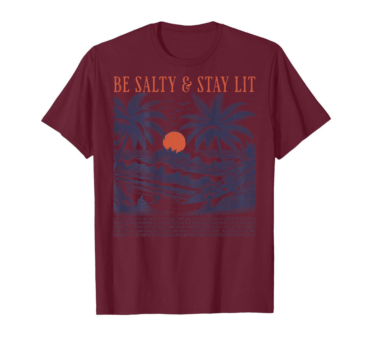 Be Salty Stay Lit T-Shirt