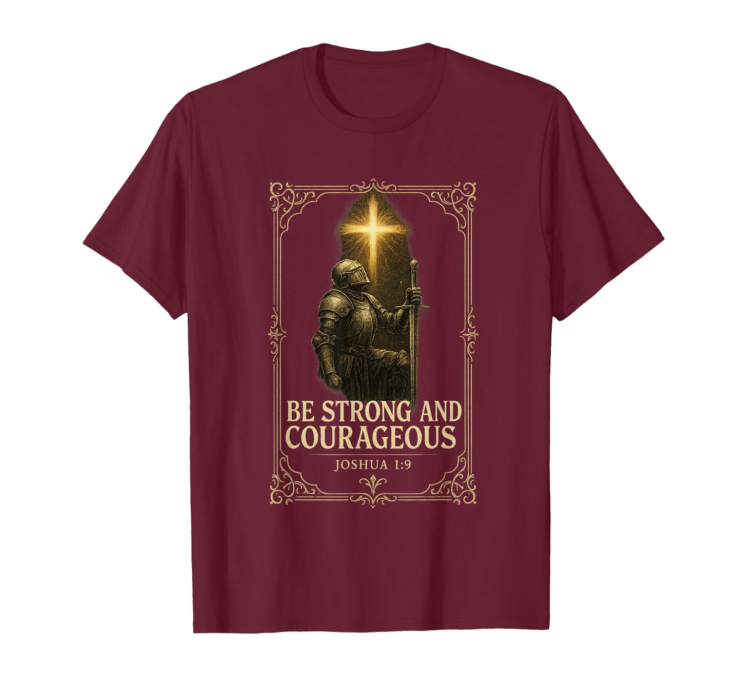 Be Strong and Courageous Joshua 1:9 Christian Bold Artistic T-Shirt