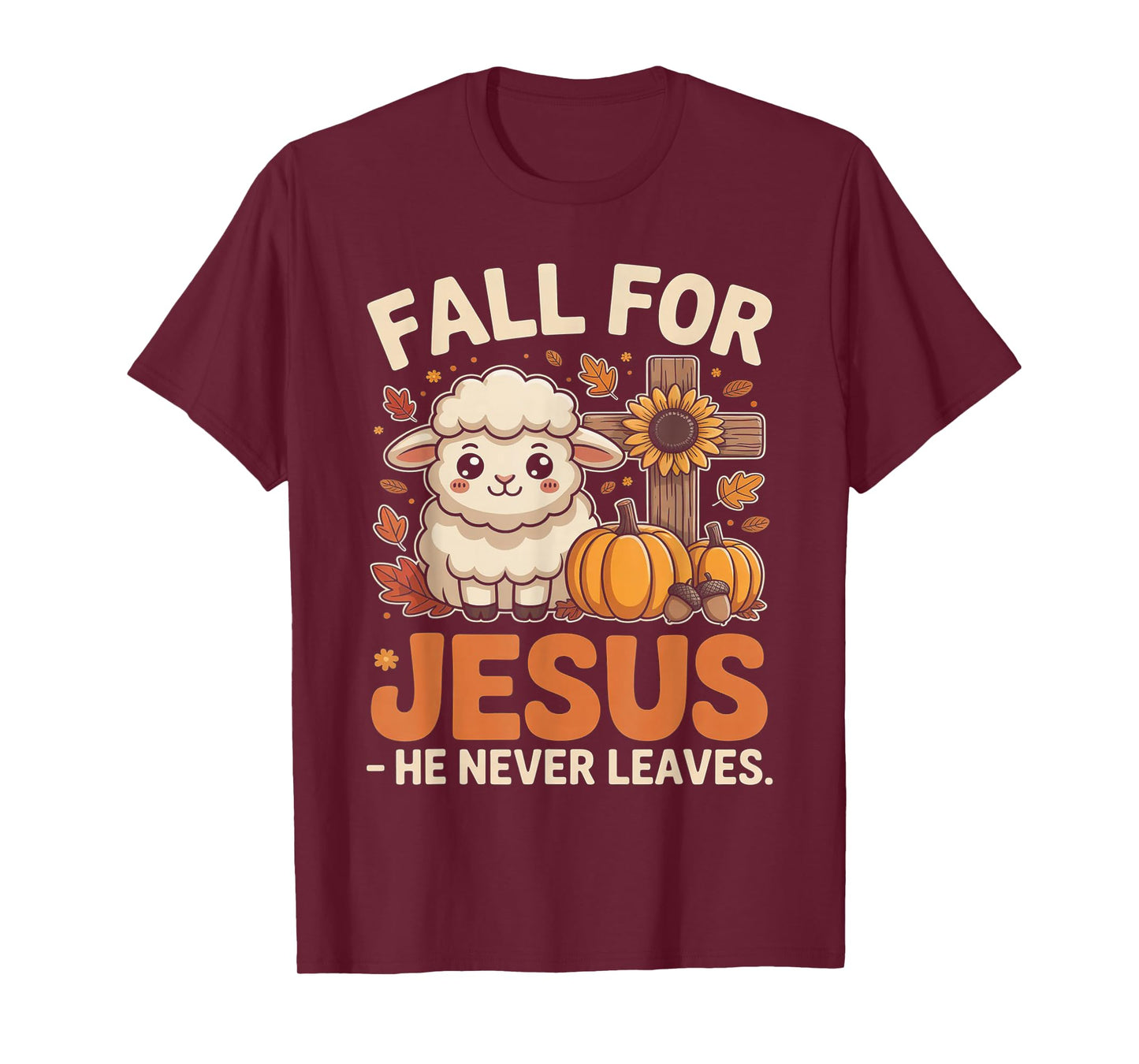 Fall for Jesus He Never Leaves Sheep Christian Autumn Cross T-Shirt