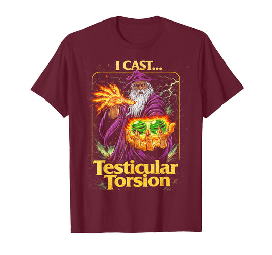 I Cast Testicular Torsion Funny Wizard Meme T-Shirt - T-Shirt | Maroon