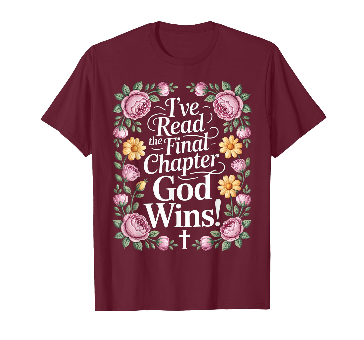 I've Read the Final Chapter God Wins Christian Faith Cross T-Shirt