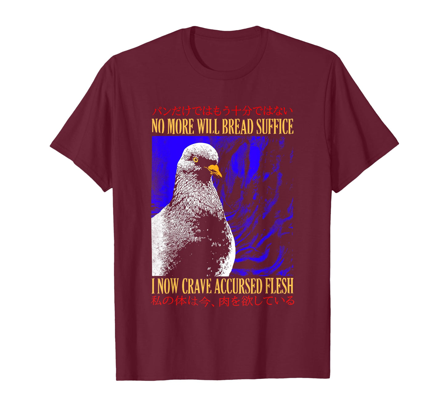 No More Will Bread Suffice Vintage Japanese, Funny Pigeon T-Shirt