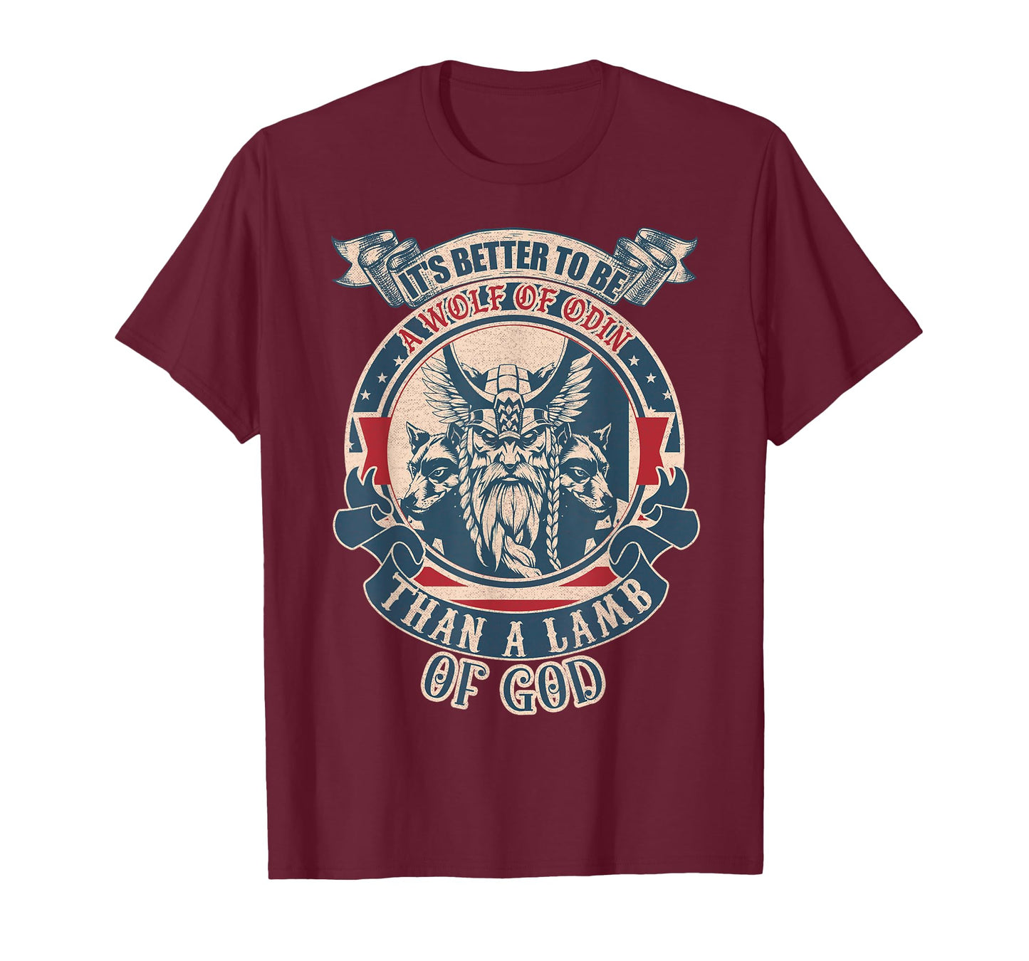 It's Better To Be A Wolf Of Odin Than A Lamb Of God vintage T-Shirt