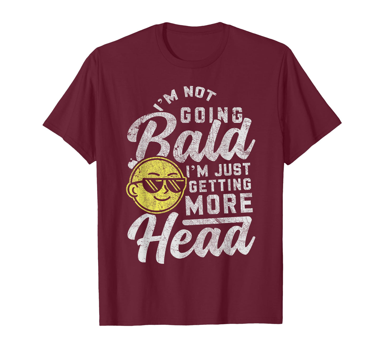 Funny Bald Men Bald Dad Joke Bald Guy I'm Not Going Bald T-Shirt