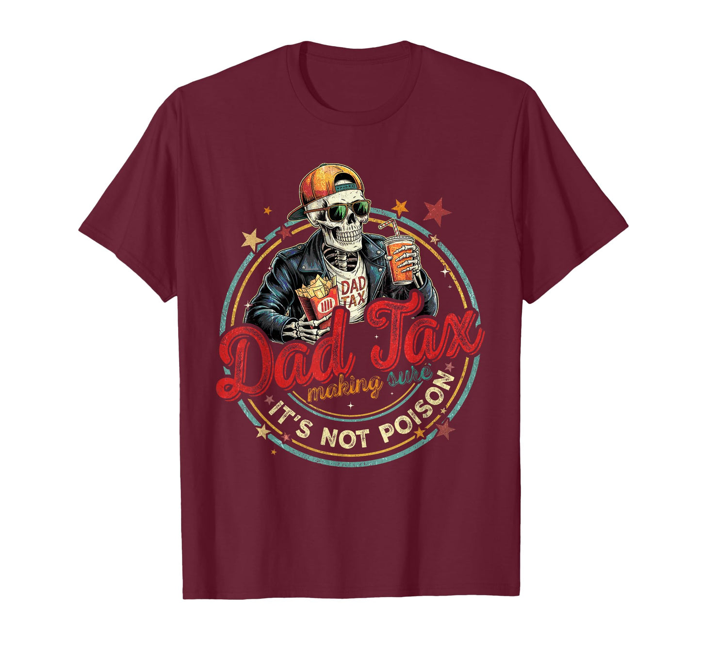 Dad Tax Making Sure It's Not Poison Funny Fathers Day Men T-Shirt