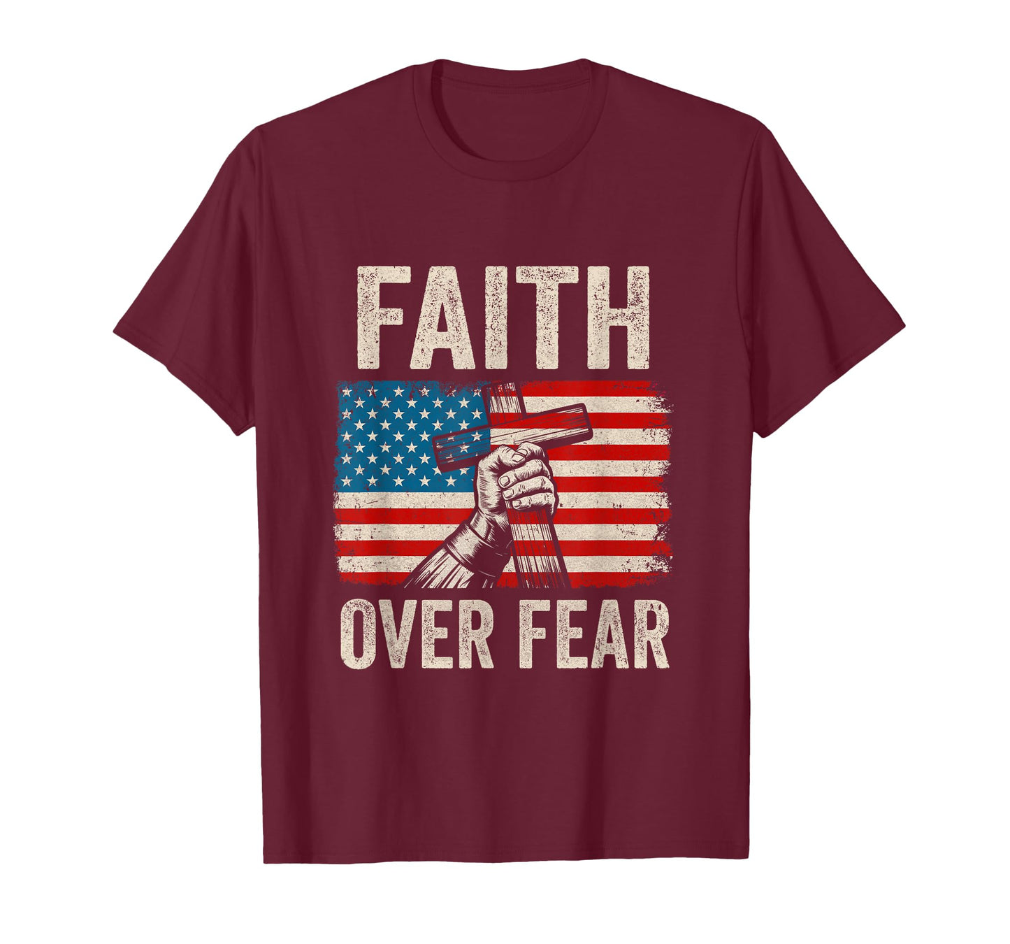Faith Over Fear Jesus Christian Cross Faith Us Flag America T-Shirt