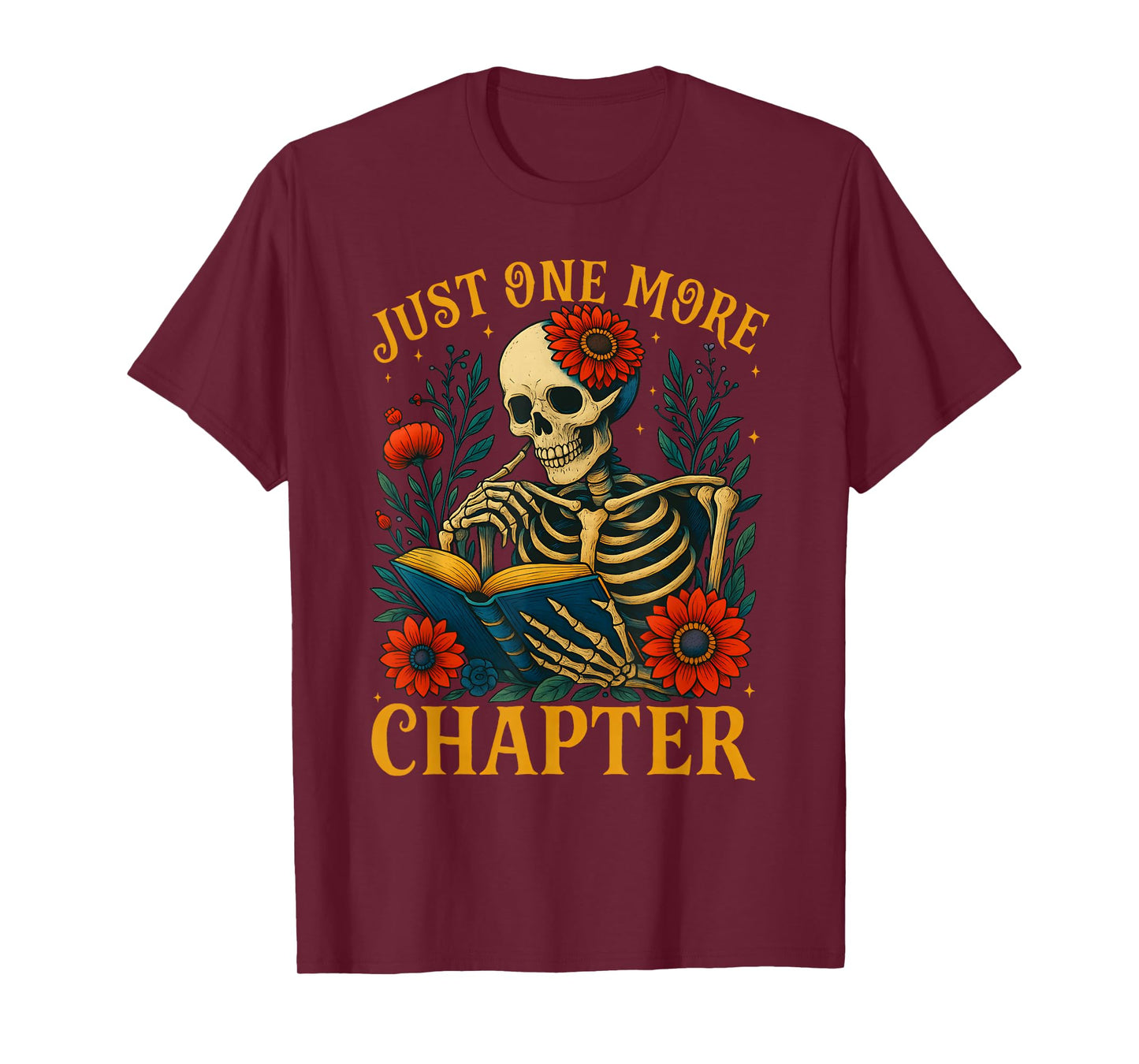 Skeleton Read Book Just One More Chapter Floral Book Lover T-Shirt