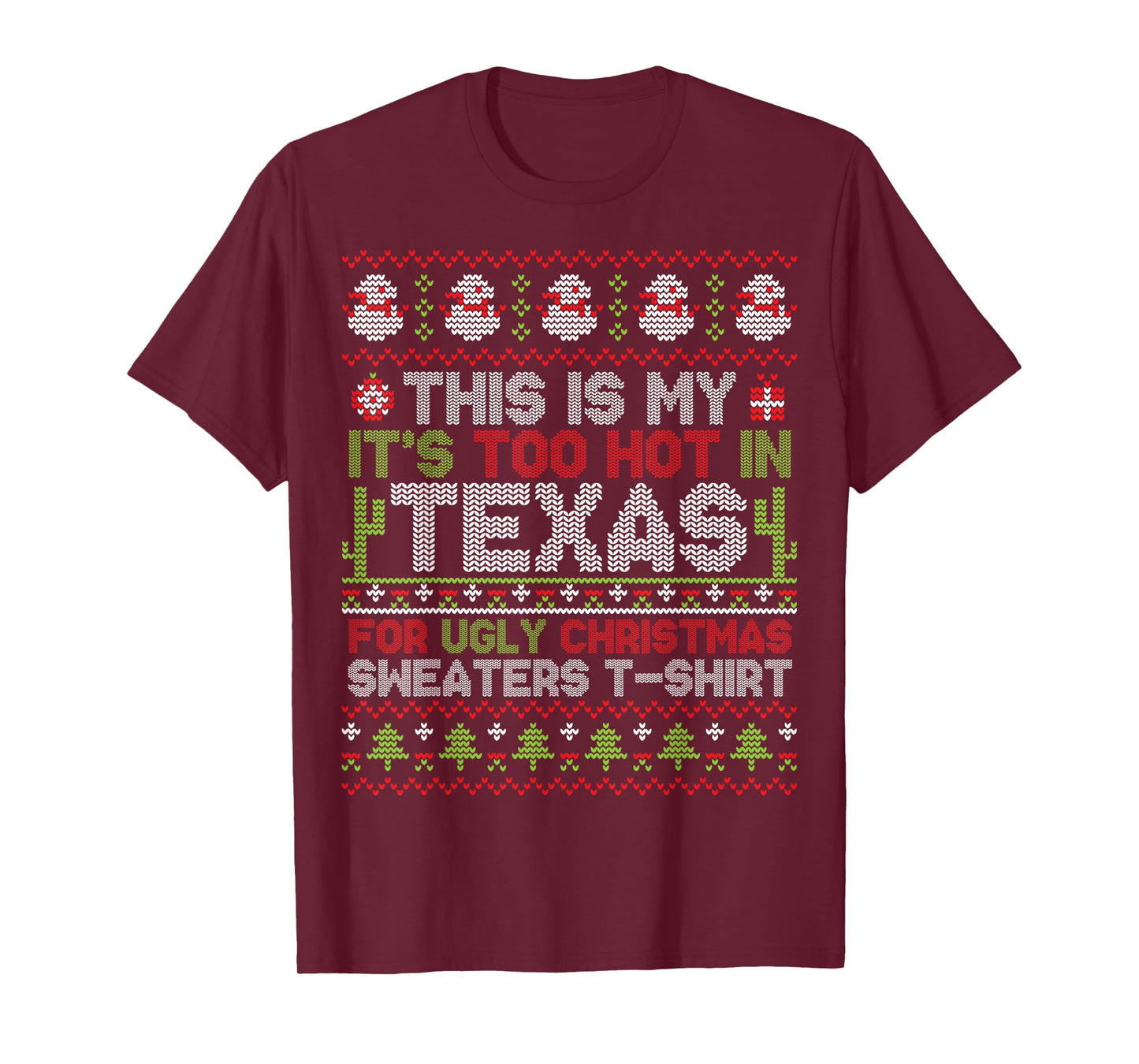 This Is My It's Too Hot In Texas For Ugly Christmas Sweater T-Shirt